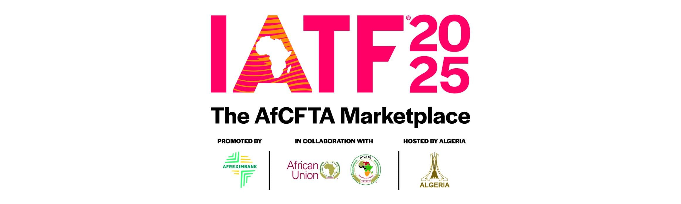 Algiers Sets the Stage for Africa’s Biggest Marketplace as IATF 2025 Unveils Full Programme