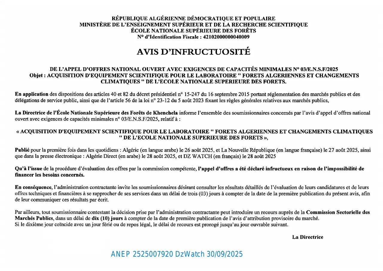 Annonce ANEP 2525007920 : AVIS D’INFRUCTUOSITÉ DE L’APPEL D’OFFRES NATIONAL OUVERT AVEC EXIGENCES DE CAPACITÉS MINIMALES N°03/EN.S.F/2025, ECOLE NATIONALE SUPERIEURE DES FORETS KHENCHLA