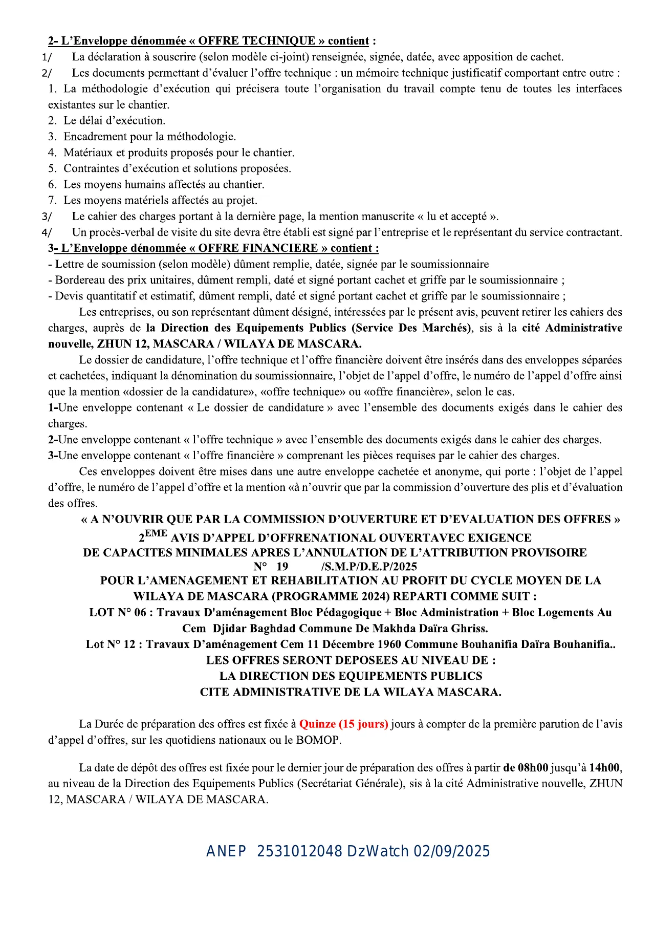 Annonce ANEP 2531012048 : 2eme AVIS APPEL D’OFFER NATIONAL OUVERT AVEC EXIGENCE DE CAPACITES MINIMALS APRES L’ANNULATION DE L’ATTRIBUTION PROFISIORE, DERECTION DES EQUIPEMENTS PUBICS MASCARA