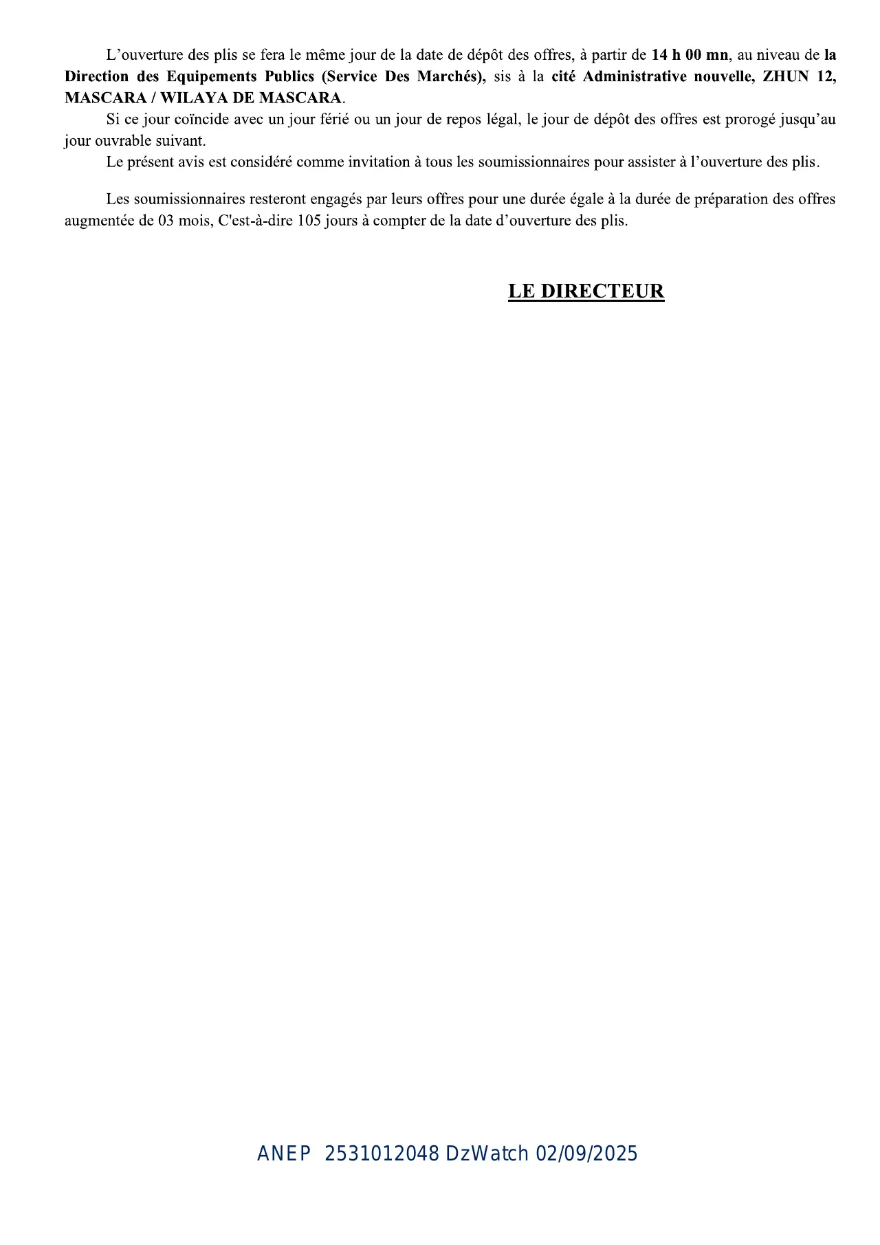 Annonce ANEP 2531012048 : 2eme AVIS APPEL D’OFFER NATIONAL OUVERT AVEC EXIGENCE DE CAPACITES MINIMALS APRES L’ANNULATION DE L’ATTRIBUTION PROFISIORE, DERECTION DES EQUIPEMENTS PUBICS MASCARA