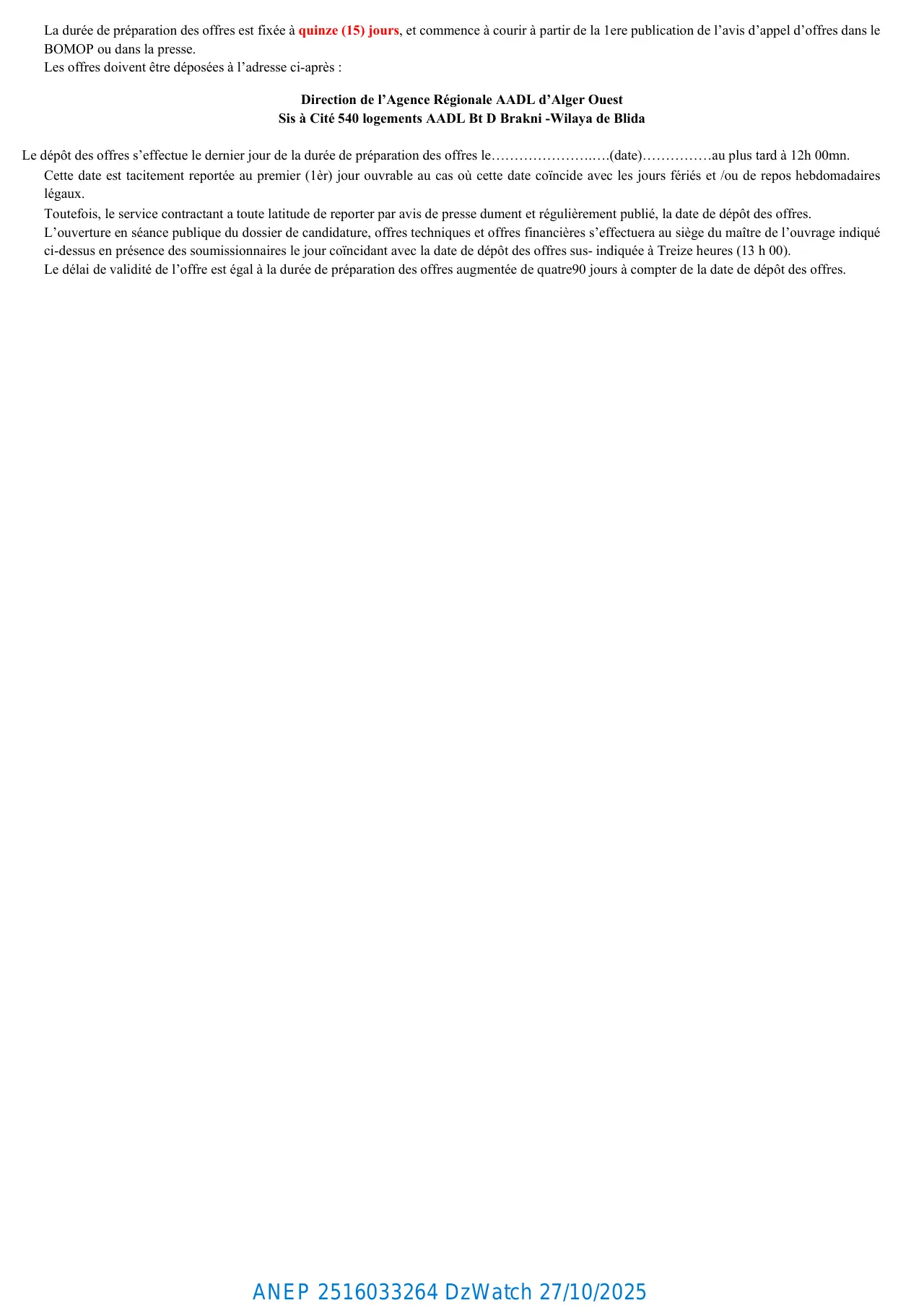 Annonce ANEP 2516033264 : AVIS D’APPEL D’OFFRES NATIONAL OUVERT AVEC EXIGENCE DE CAPACITES MINIMALES N° 312 / DRAO / AADL /2025, AGENCE NATIONALE DE L'AMELIORATION ET DU DEVELOPPEMENT DU LOGEMENT (AADL) AGENCE REGIONALE  D’ALGER OUEST