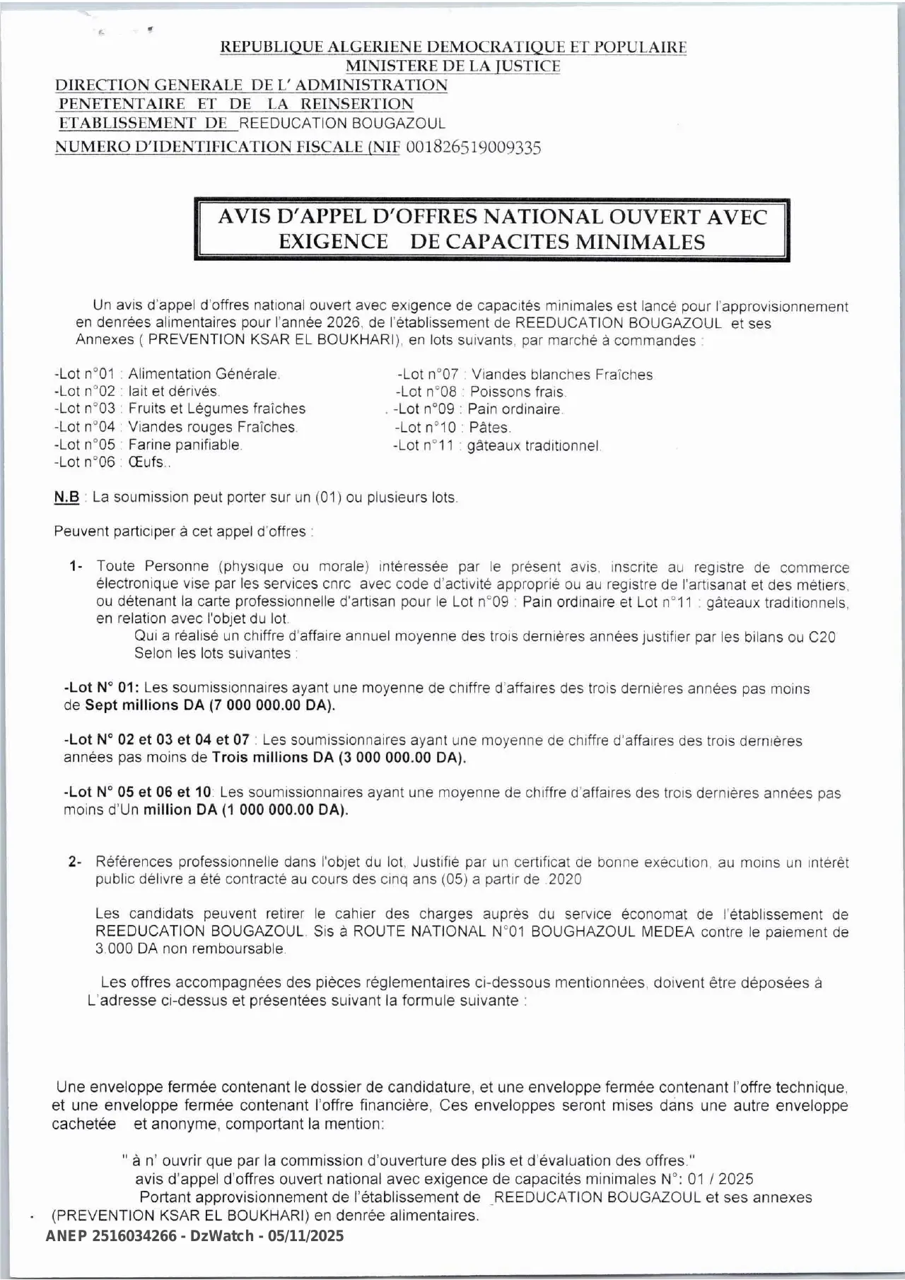Annonce ANEP 2516034266 : AVIS D'APPEL D'OFFRES NATIONAL OUVERT AVEC EXIGENCE DE CAPACITES MINIMALES, ETABLISSEMENT DE REEDUCATION  BOUGHAZOUL