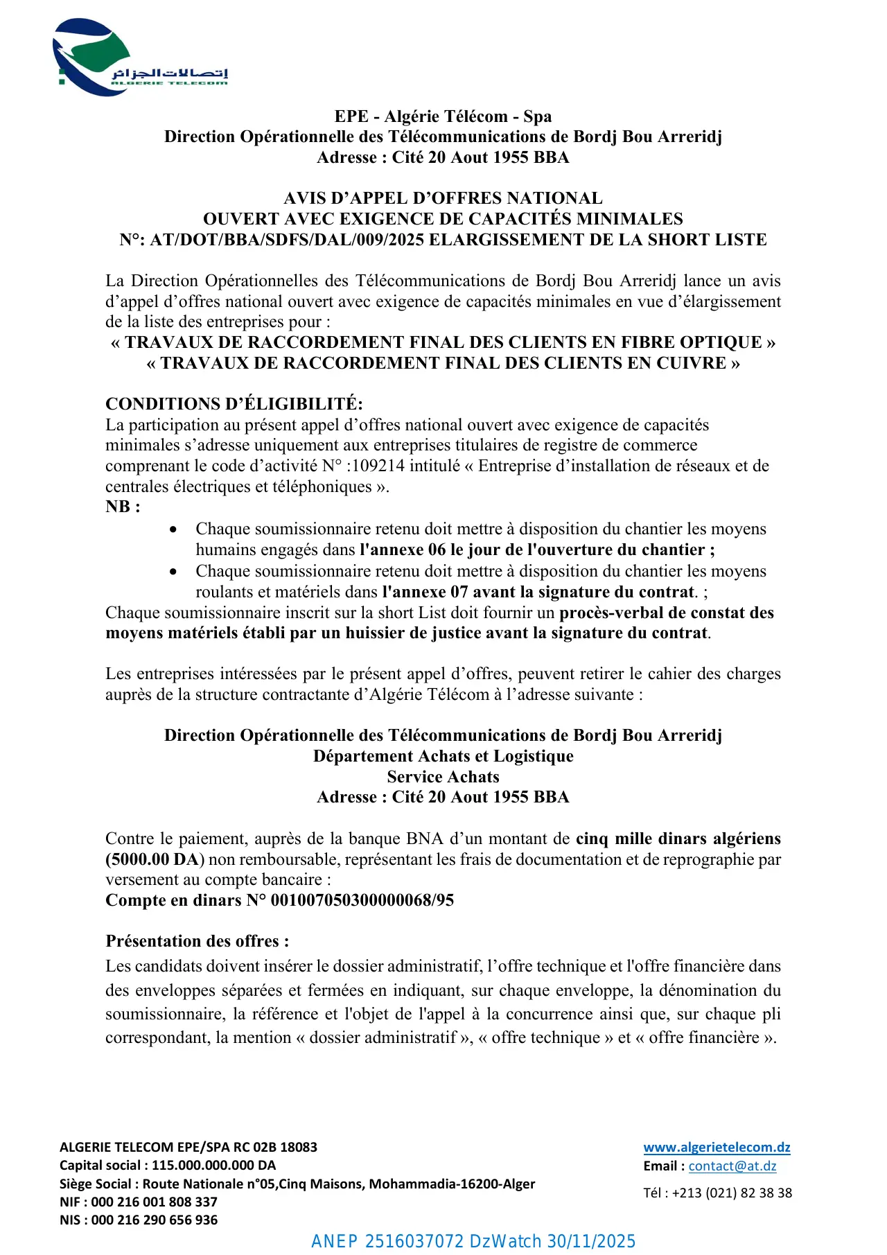 Annonce ANEP 2516037072 : AVIS D’APPEL D’OFFRES NATIONAL OUVERT AVEC EXIGENCE DE CAPACITÉS MINIMALES N°: AT/DOT/BBA/SDFS/DAL/009/2025 ELARGISSEMENT DE LA SHORT LISTE, ALGERIE TELECOM Direction Opérationnelle des Télécommunications de Bordj Bou Arreridj