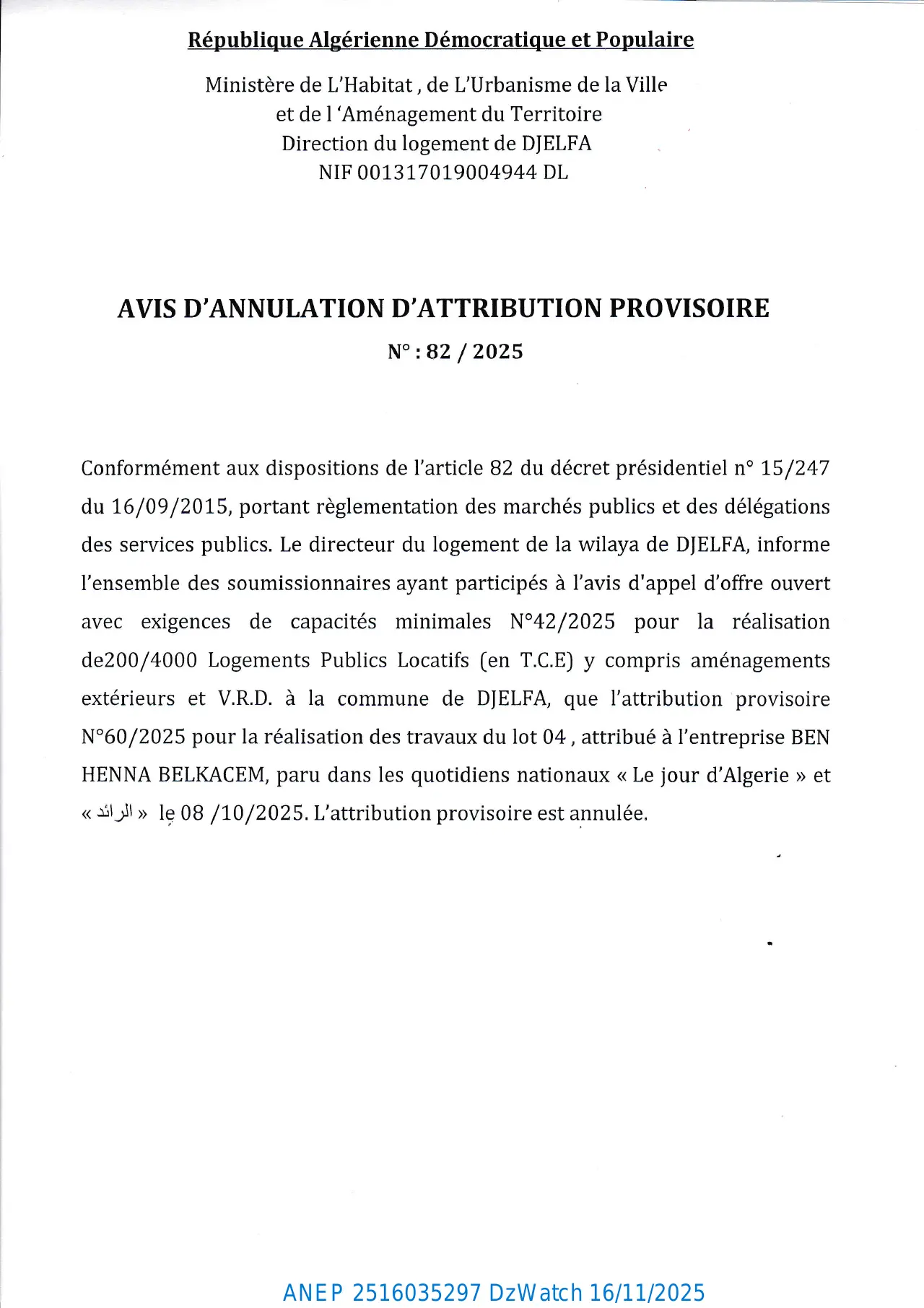 Annonce ANEP 2516035297 : AVIS D'ANNUTATION D'ATTRIBUTION PROVISOIRE, DIRECTION DU LOGEMENT DJELFA
