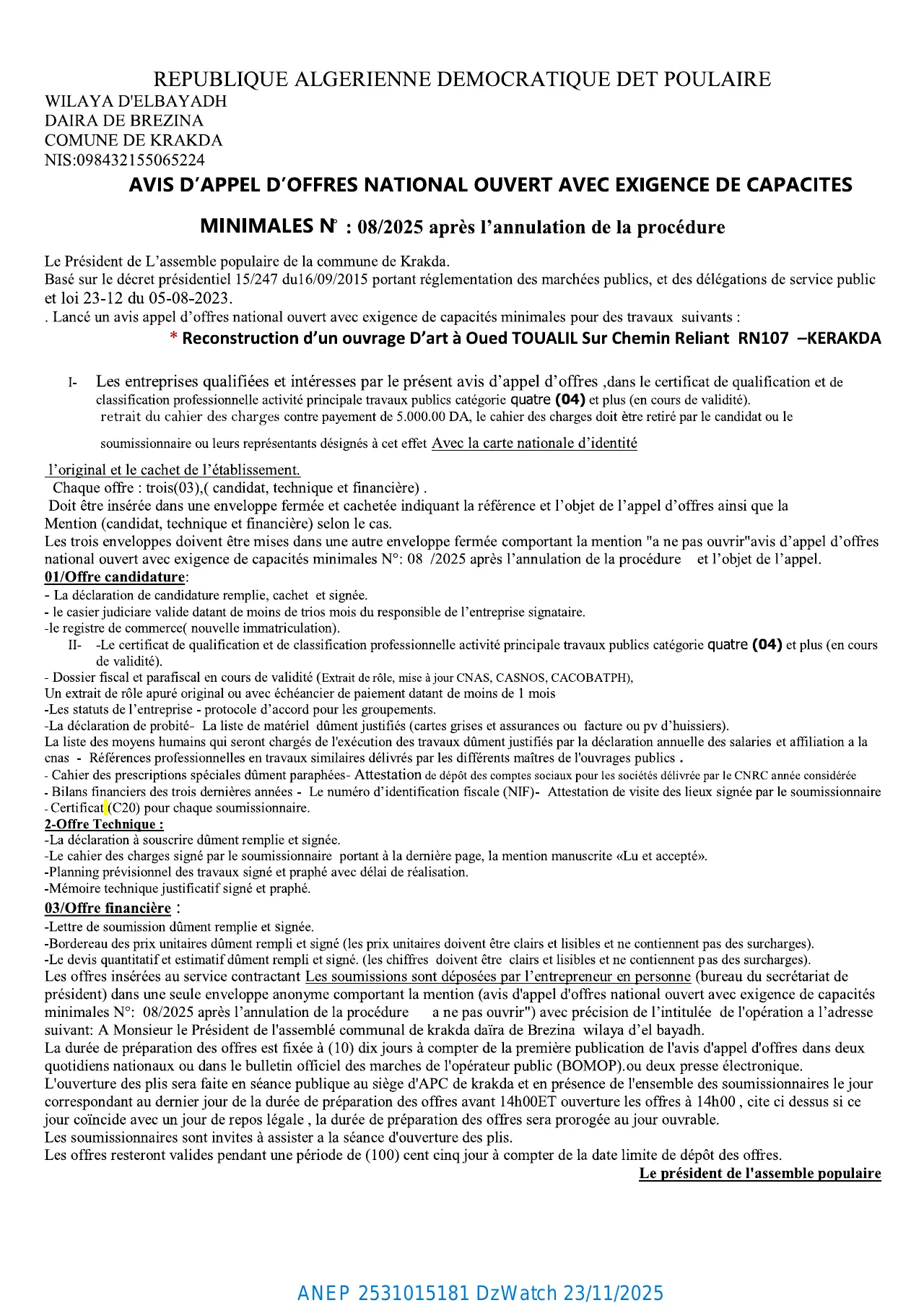 Annonce ANEP 2531015181 : AVIS D’APPEL D’OFFERS NATIONAL OUVERT AVEC EXIGENCE DE CAPACITES MINIMALS APRES L’ANNULATION DE LA PROCEDURE, COMMUNE KRAKDA