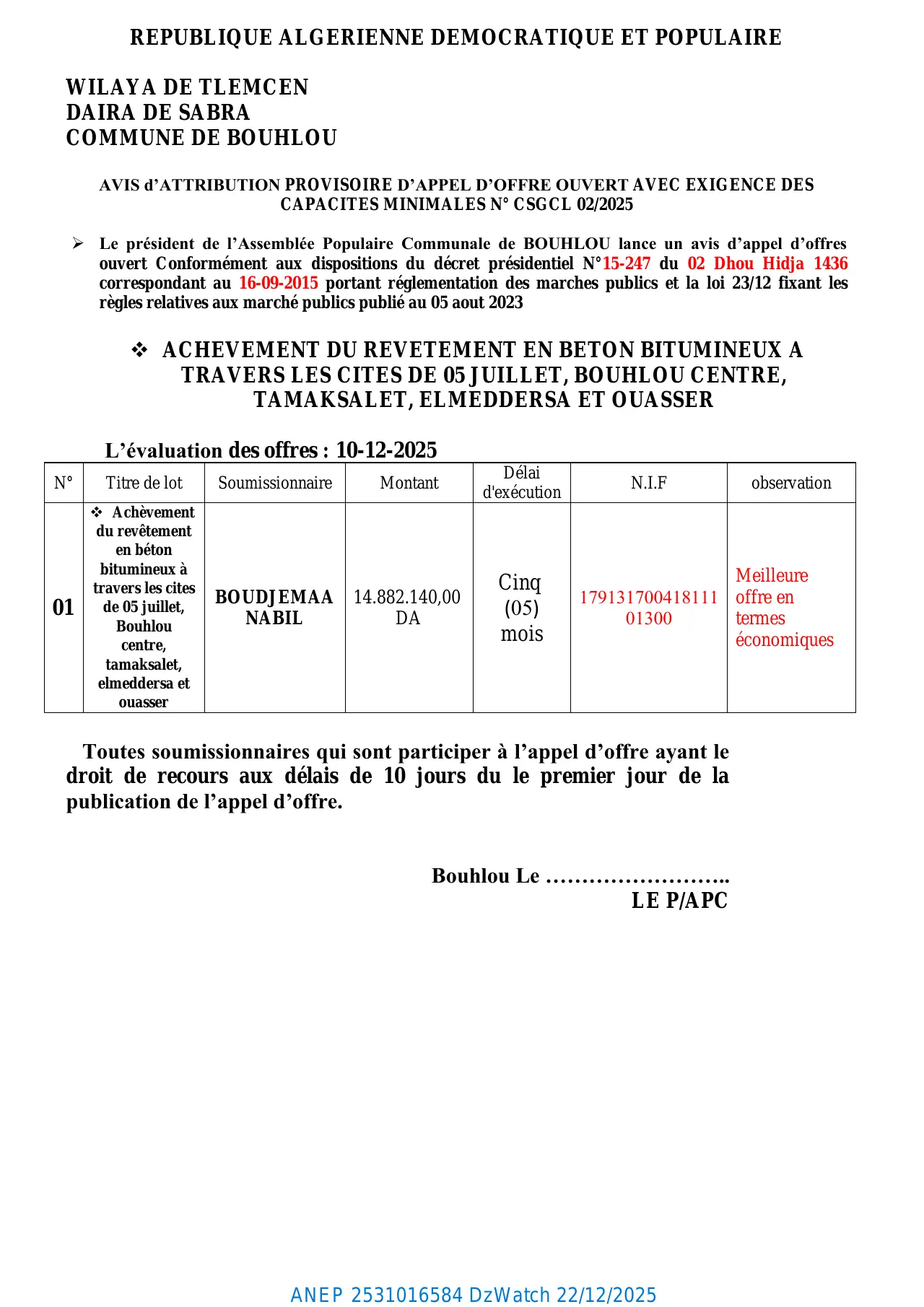 Annonce ANEP 2531016584 : AVIS d'ATTRIBUTION PROVISOIRE D'APPEL D'OFFRE OUVERT AVEC EXIGENCE DES CAPACITES MINIMALES N° CSGCL 02/2025, COMMUNE DE BOUHLOU