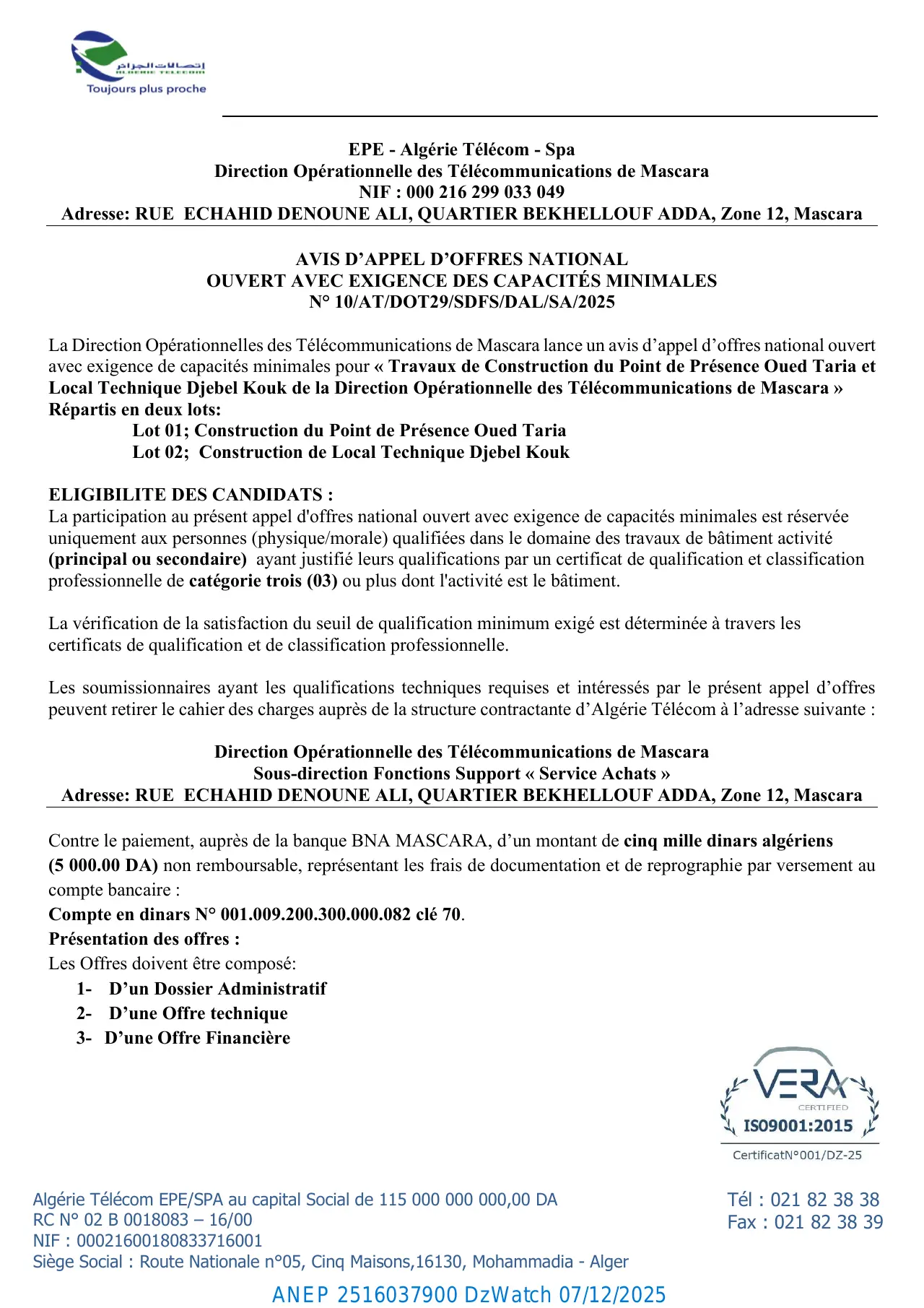 Annonce ANEP 2516037900 : AVIS D’APPEL D’OFFRES NATIONAL OUVERT AVEC EXIGENCE DES CAPACITÉS MINIMALES N° 10/AT/DOT29/SDFS/DAL/SA/2025, ALGERIE TELECOM Direction Opérationnelle des Télécommunications de Mascara