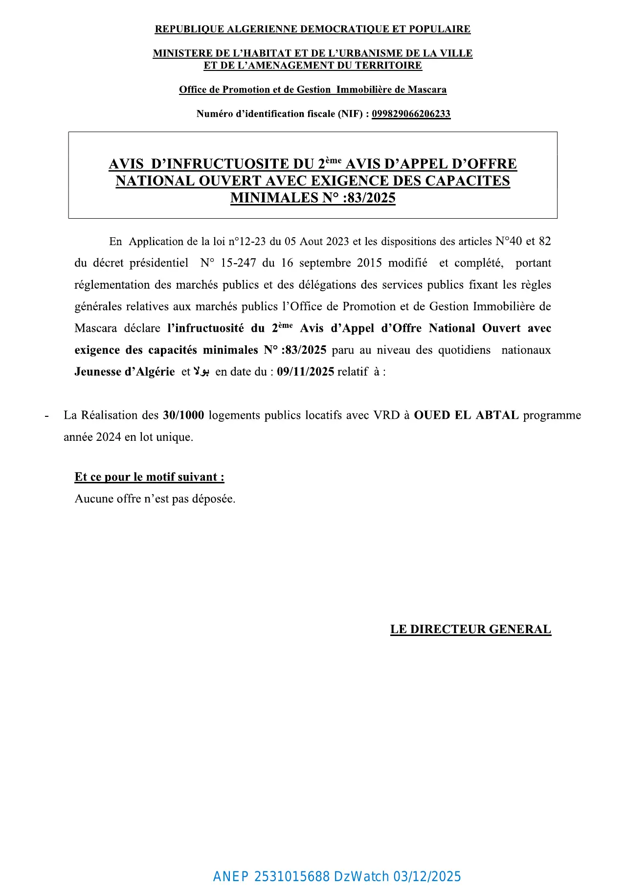 Annonce ANEP 2531015688 : AVIS D’INFRECTUOSITE DE 2eme AVIS D’APPEL D’OFFERS NATIONAL OUVERT AVEC EXIGENCE DE CAPACITES MINIMALS, OFFICE DE PROMOTION ET DE GESTION IMMOBILIÈRE DE MASCARA