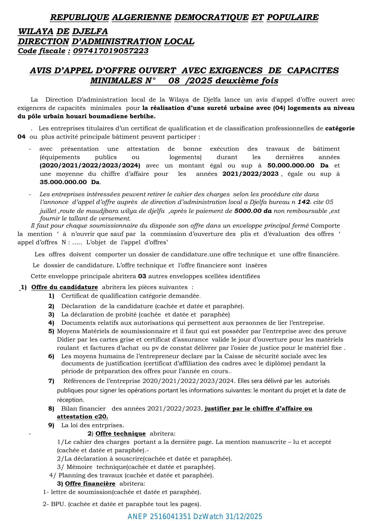 Annonce ANEP 2516041351 : AVIS D'APPEL D'OFFRE OUVERT AVEC EXIGENCES DE CAPACITES MINIMALES N° 08/2025 deuxième fois., DIRECTION D'ADMINISTRATION LOCAL WILAYA DE DJELFA