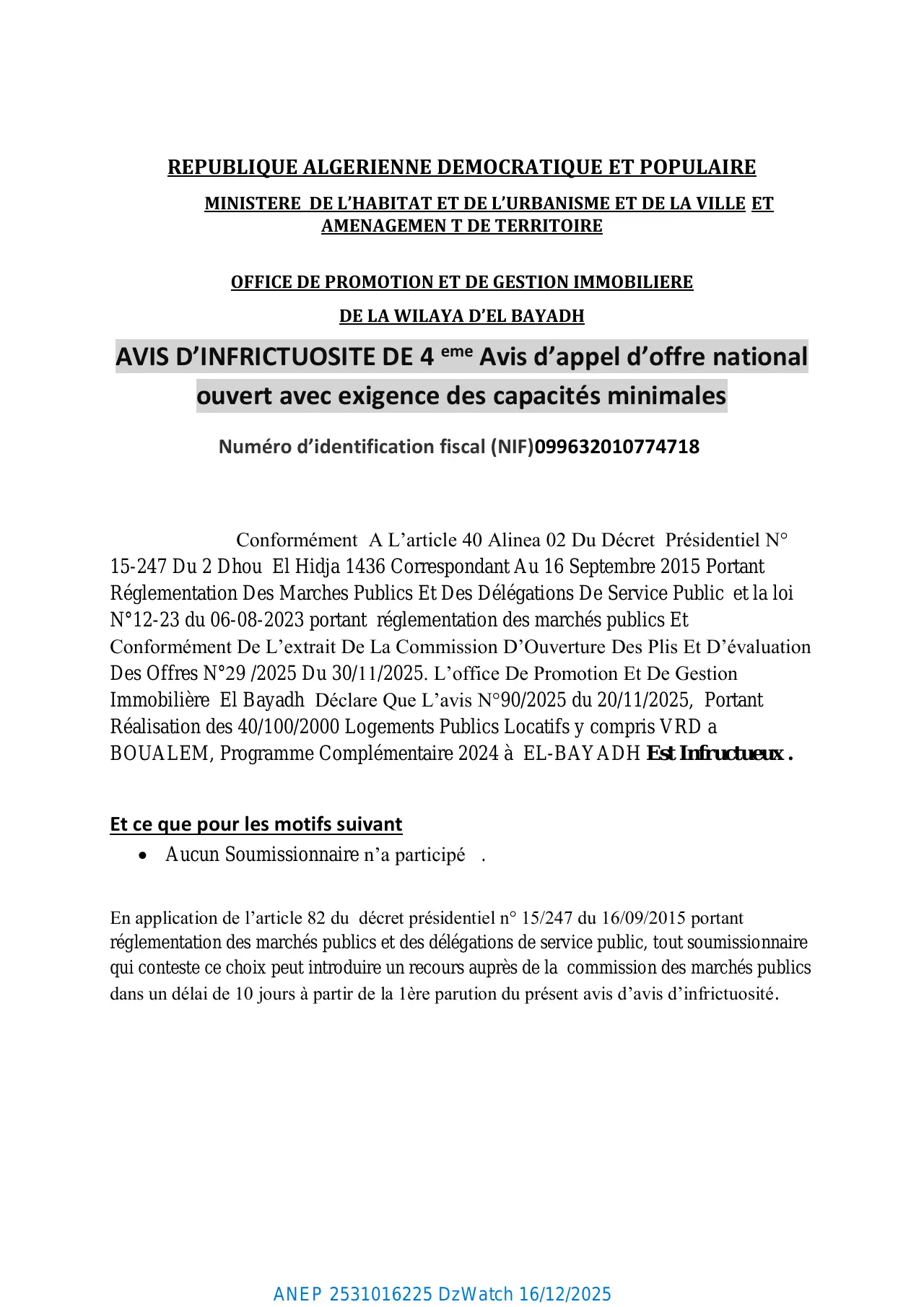 Annonce ANEP 2531016225 : AVIS D’INFRICTUOSITE DE 4 eme Avis d’appel d’offre national ouvert avec exigence des capacités minimales, OFFICE DE PROMOTION ET DE GESTION IMMOBILIERE DE LA WILAYA D’EL BAYADH