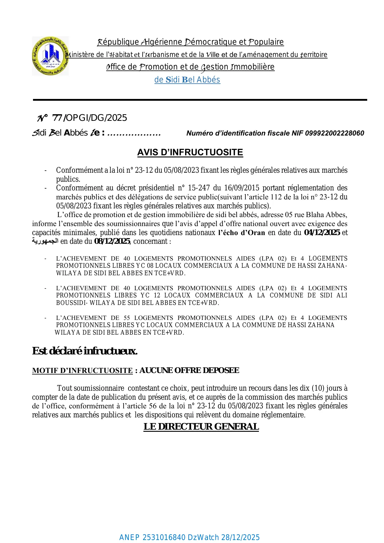 Annonce ANEP 2531016840 : AVIS D'INFRUCTUOSITE, L'office de promotion et de gestion immobilière de sidi bel abbés