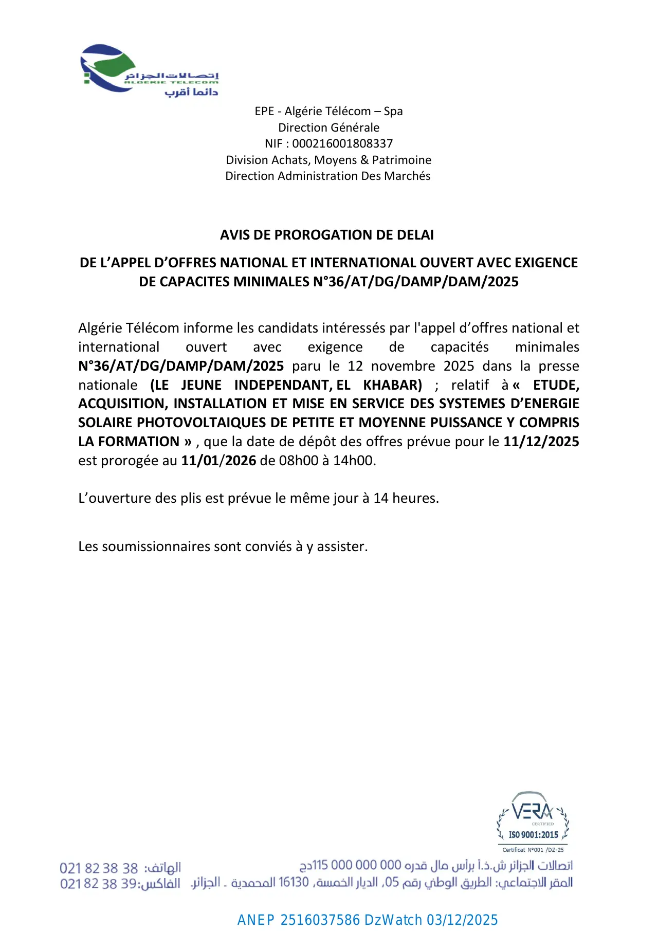 Annonce ANEP 2516037586 : AVIS DE PROROGATION DE DELAI DE L’APPEL D’OFFRES NATIONAL ET INTERNATIONAL OUVERT AVEC EXIGENCE DE CAPACITES MINIMALES N°36/AT/DG/DAMP/DAM/2025, ALGERIE TELECOM