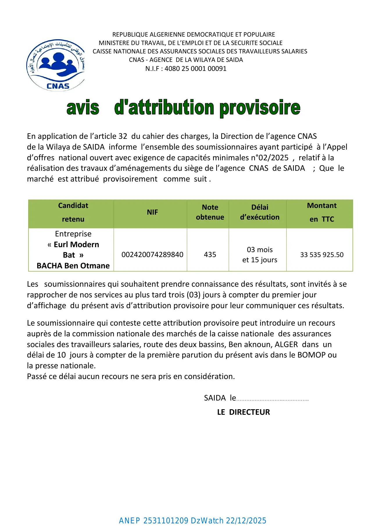 Annonce ANEP 2531101209 : avis d'attribution provisoire, CAISSE NATIONALE DES ASSURANCES SOCIALES DES TRAVAILLEURS SALARIES CNAS - AGENCE DE LA WILAYA DE SAIDA