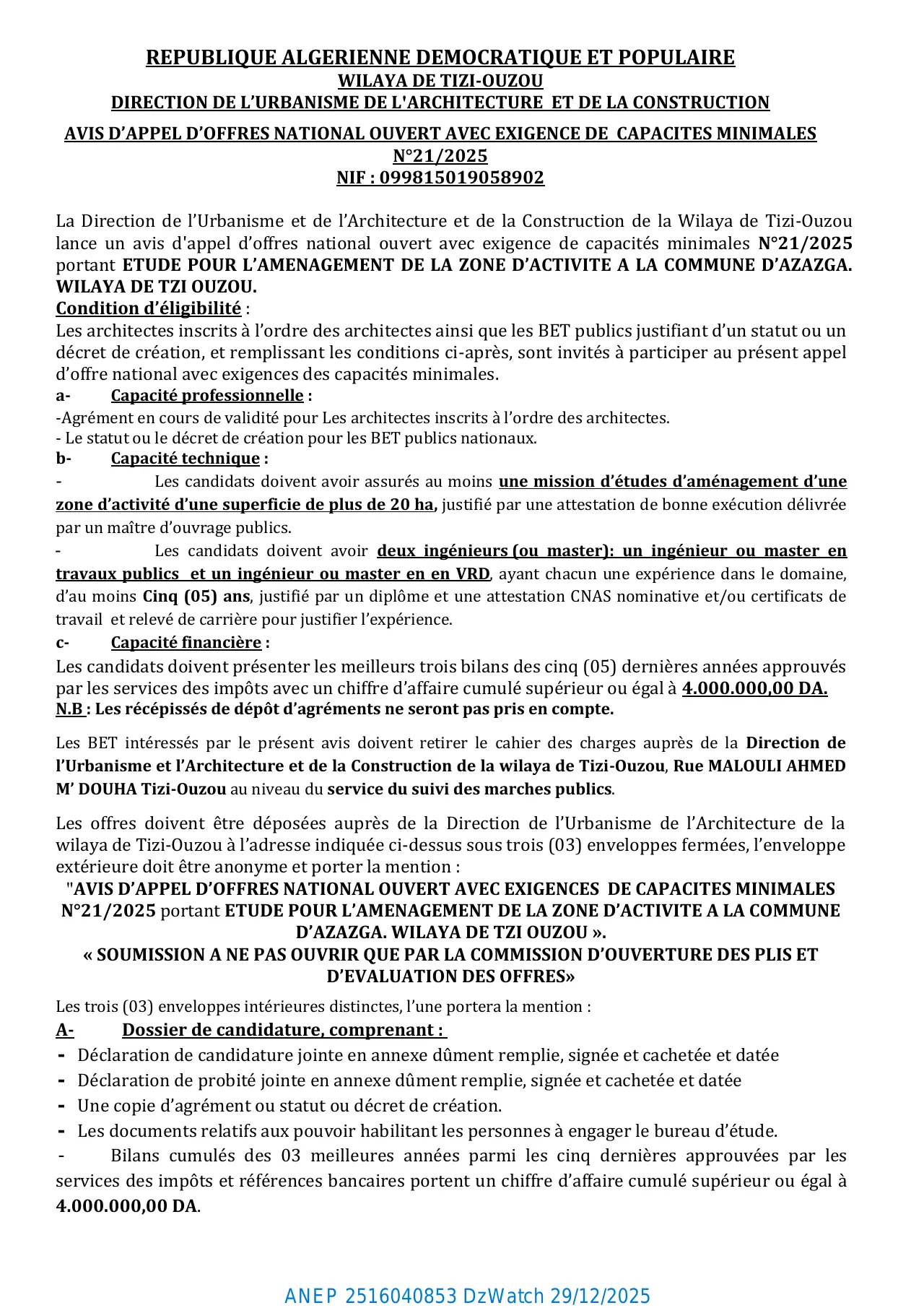 Annonce ANEP 2516040853 : AVIS D'APPEL D'OFFRES NATIONAL OUVERT AVEC EXIGENCE DE CAPACITES MINIMALES N°21/2025, DIRECTION DE L'URBANISME DE L'ARCHITECTURE ET DE LA CONSTRUCTION WILAYA DE TIZI-OUZOU