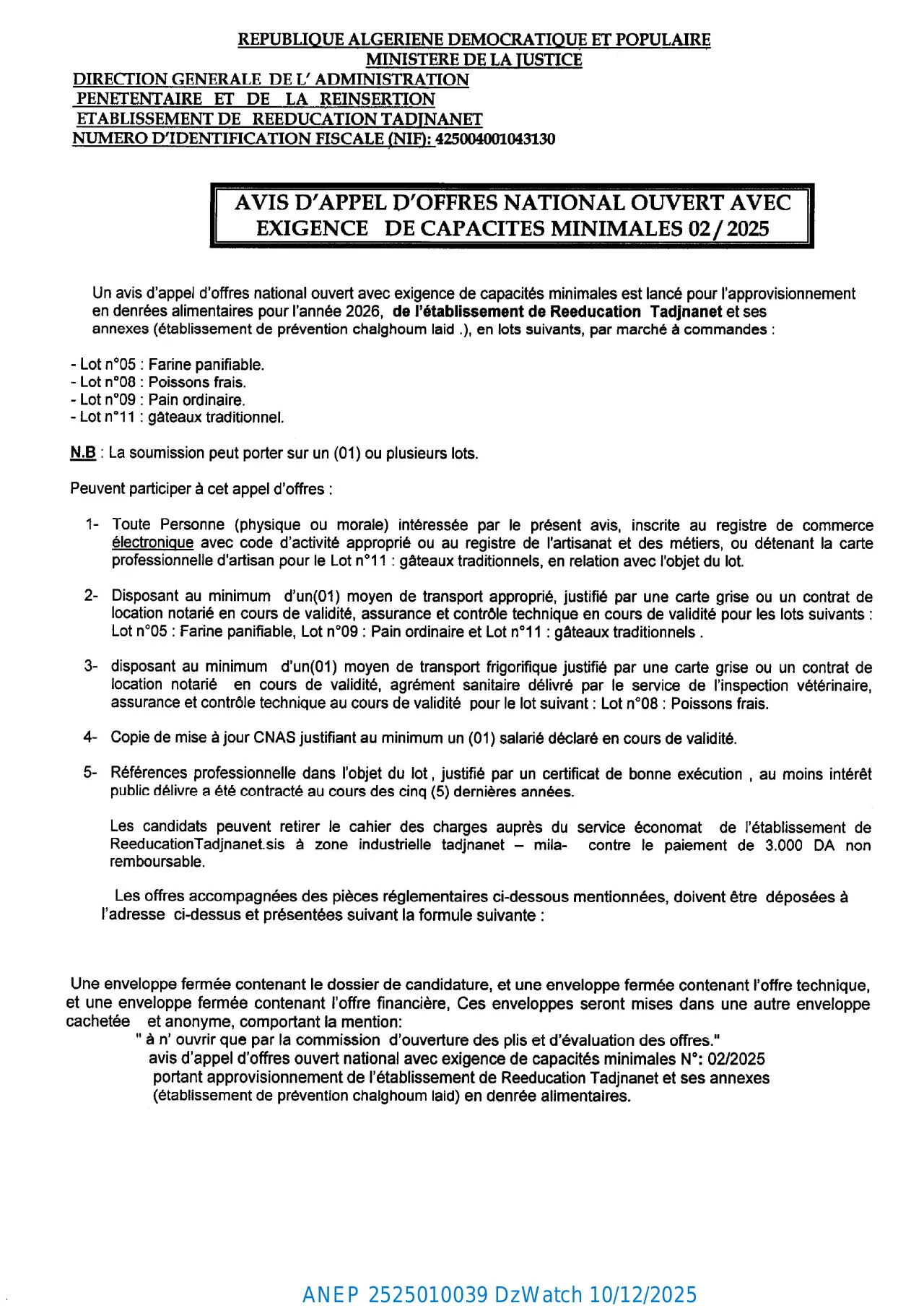 Annonce ANEP 2525010039 : AVIS D’APPEL D’OFFERS NATIONAL OUVERT AVEC EXIGENCE DE CAPACITES MINIMALS, ETABLISSEMENT DE REEDUCATION TADJENANET