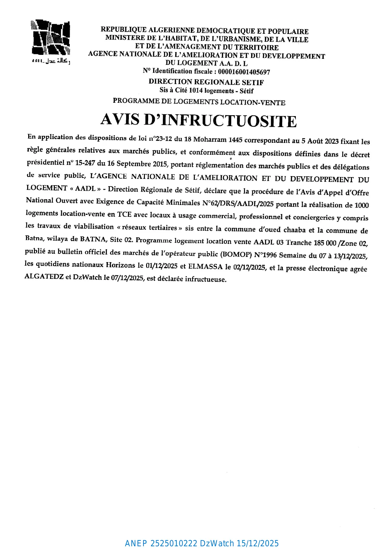 Annonce ANEP 2525010222 : AVIS D’INFRECTUOSITE, AGENCE NATIONALE DE L'AMELIORATION ET DU DEVELOPPEMENT DU LOGEMENT (AADL) AGENCE REGIONALE SETIF
