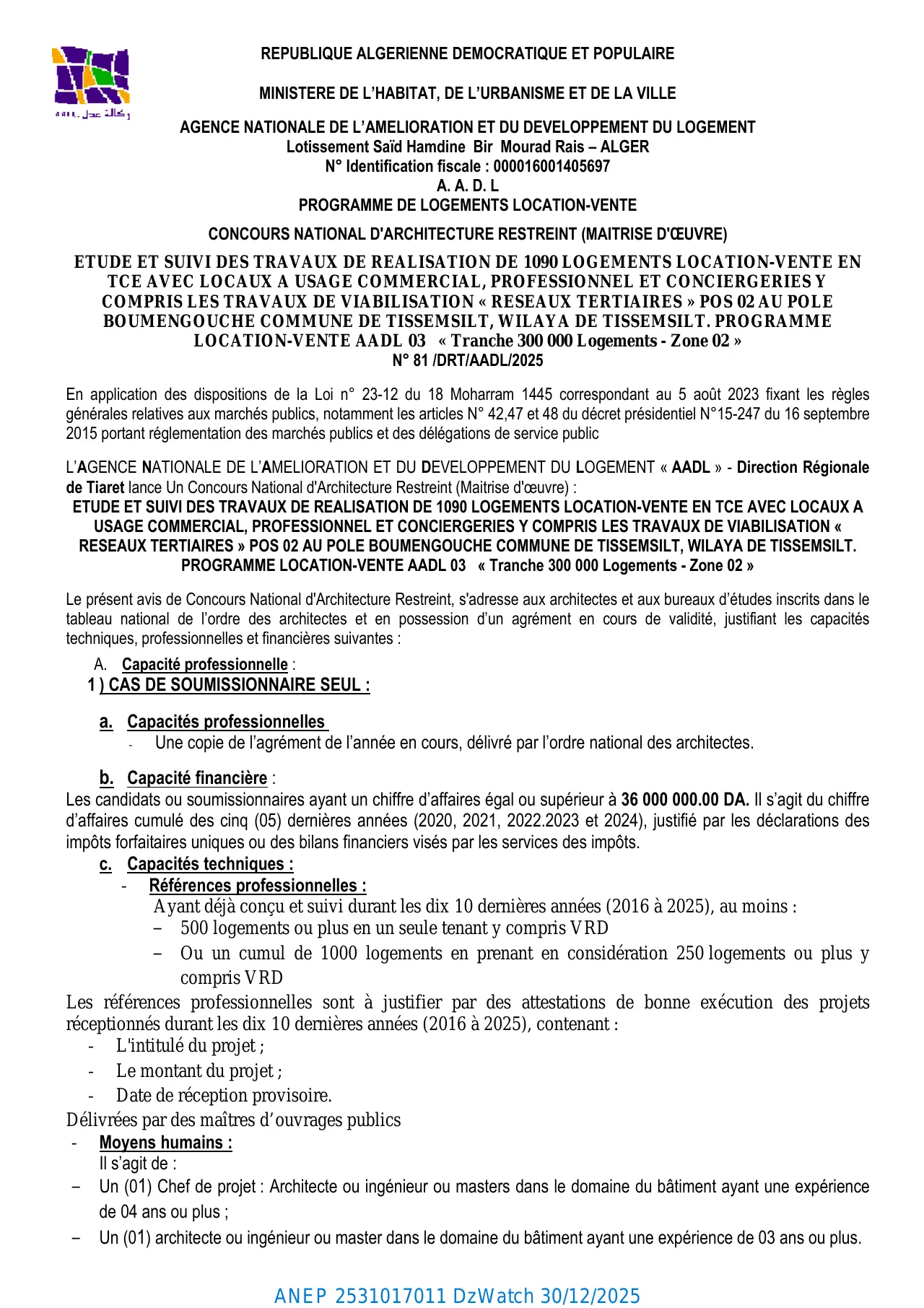 Annonce ANEP 2531017011 : CONCOURS NATIONAL D'ARCHITECTURE RESTREINT (MAITRISE D'ŒUVRE) N° 81/DRT/AADL/2025., AGENCE NATIONALE DE L'AMELIORATION ET DU DEVELOPPEMENT DU LOGEMENT « AADL » - Direction Régionale de Tiaret.
