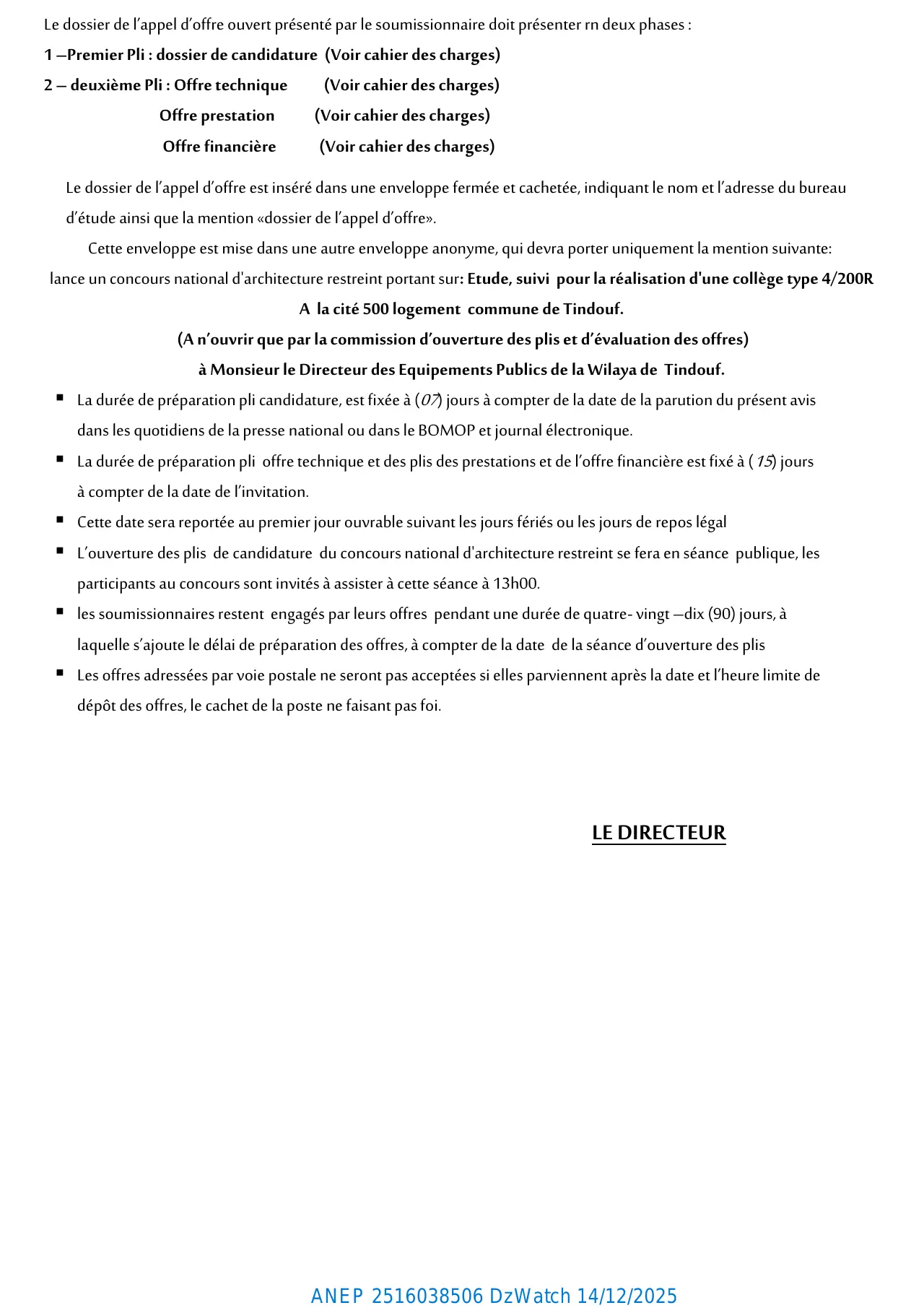 Annonce ANEP 2516038506 : CONCOURS NATIONAL D’ARCHITECTURE RESTREINT (ETUDE ET SUIVI), DIRECTION DES EQUIPEMENTS PUBLICS TINDOUF