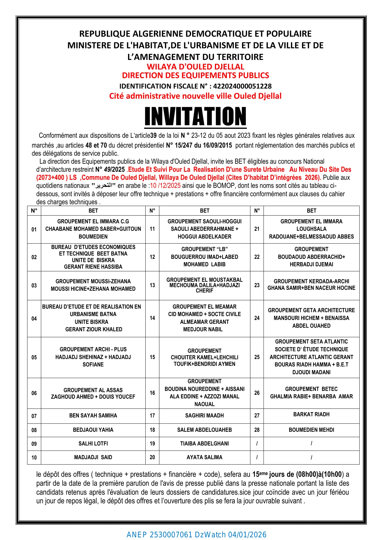 Annonce ANEP 2530007061 : INVITATION Conformément aux dispositions de L'article 39 de la loi N° 23-12 du 05 aout 2023 fixant les règles générales relatives aux marchés, DIRECTION DES EQUIPEMENTS PUBLICS WILAYA D'OULED DJELLAL