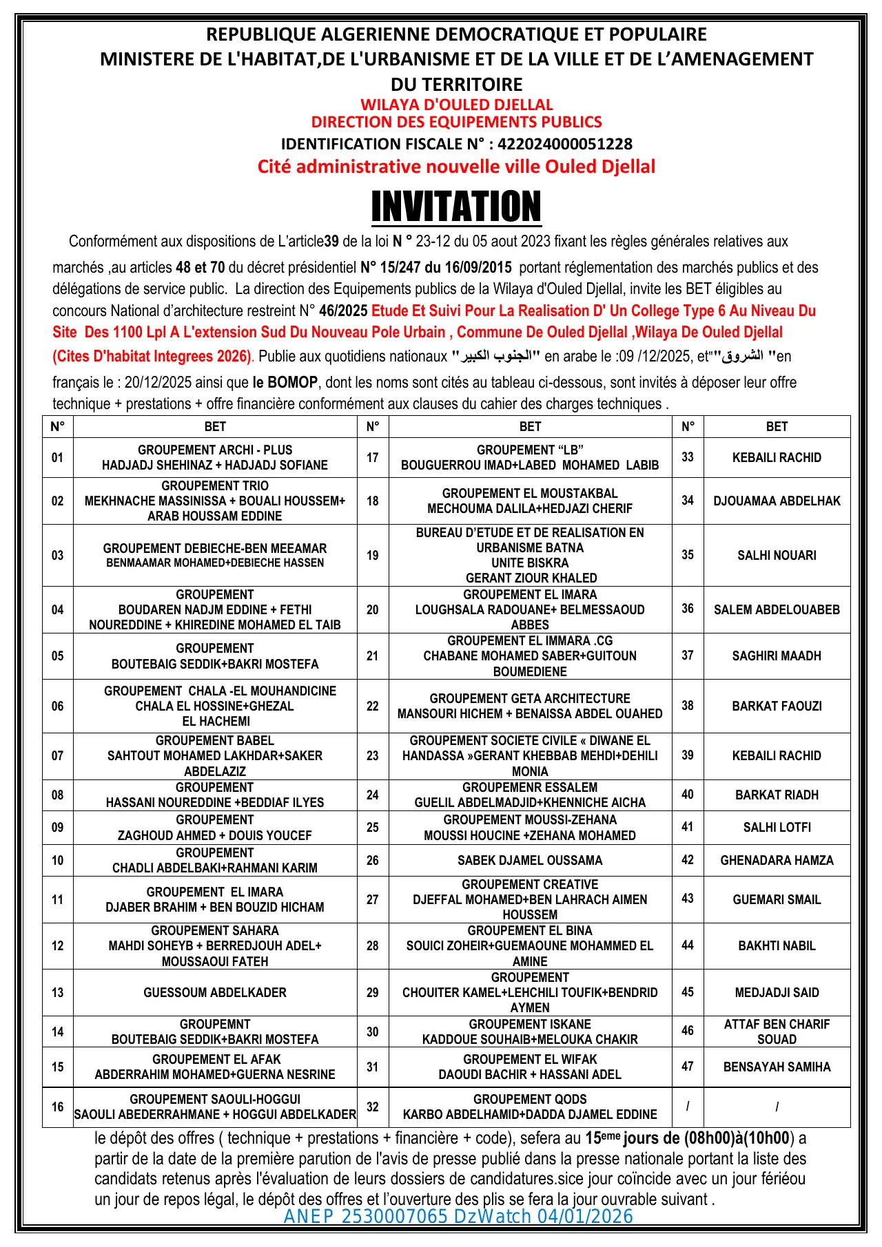 Annonce ANEP 2530007065 : INVITATION Conformément aux dispositions de L'article 39 de la loi N° 23-12 du 05 aout 2023 fixant les règles générales relatives aux marchés, DIRECTION DES EQUIPEMENTS PUBLICS WILAYA D'OULED DJELLAL