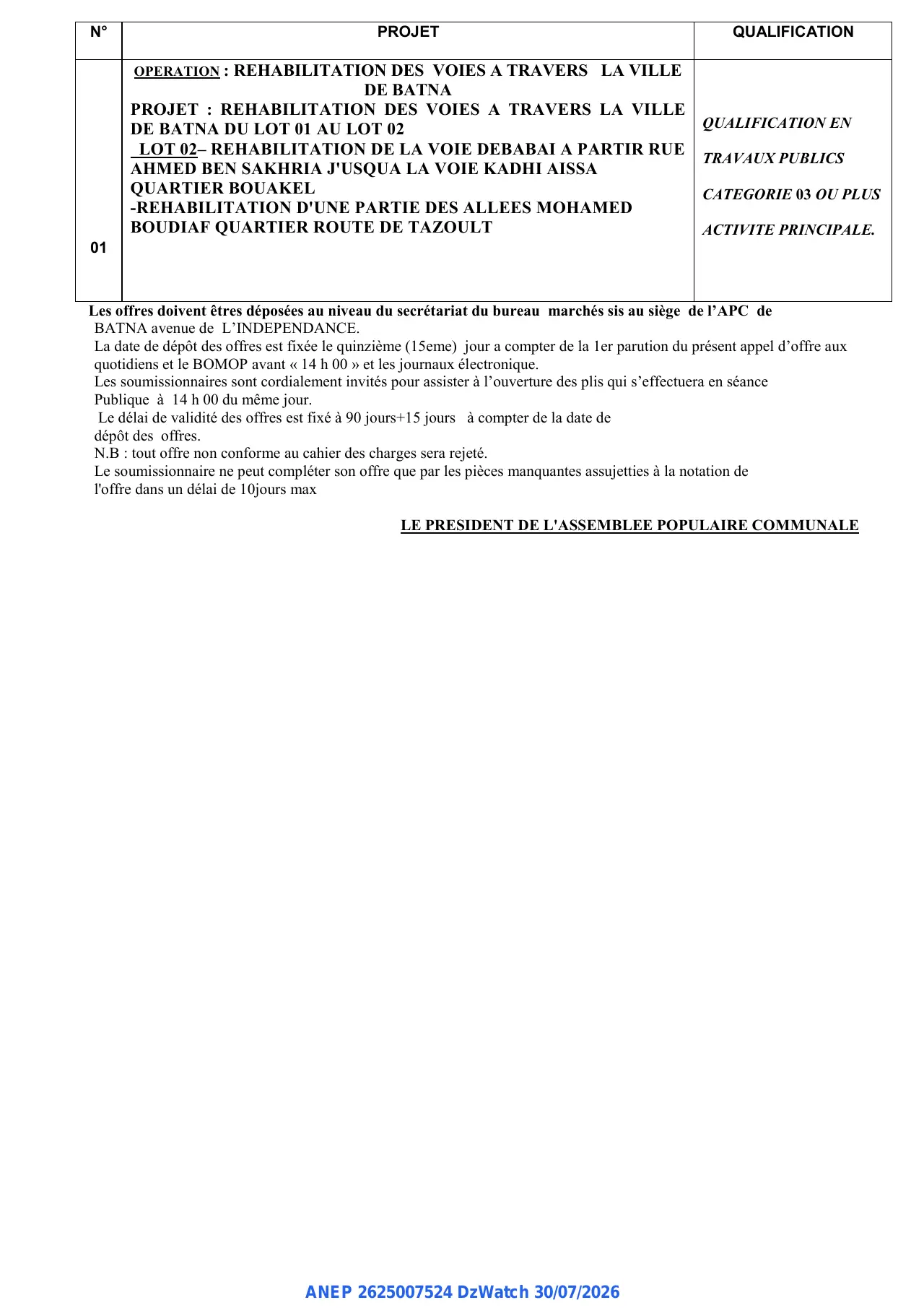 Annonce ANEP 2625007524 : 2eme AVIS D’APPEL D’OFFRE OUVERT AVEC EXIGENCE DE CAPACITES MINIMALES, COMMUNE DE BATNA