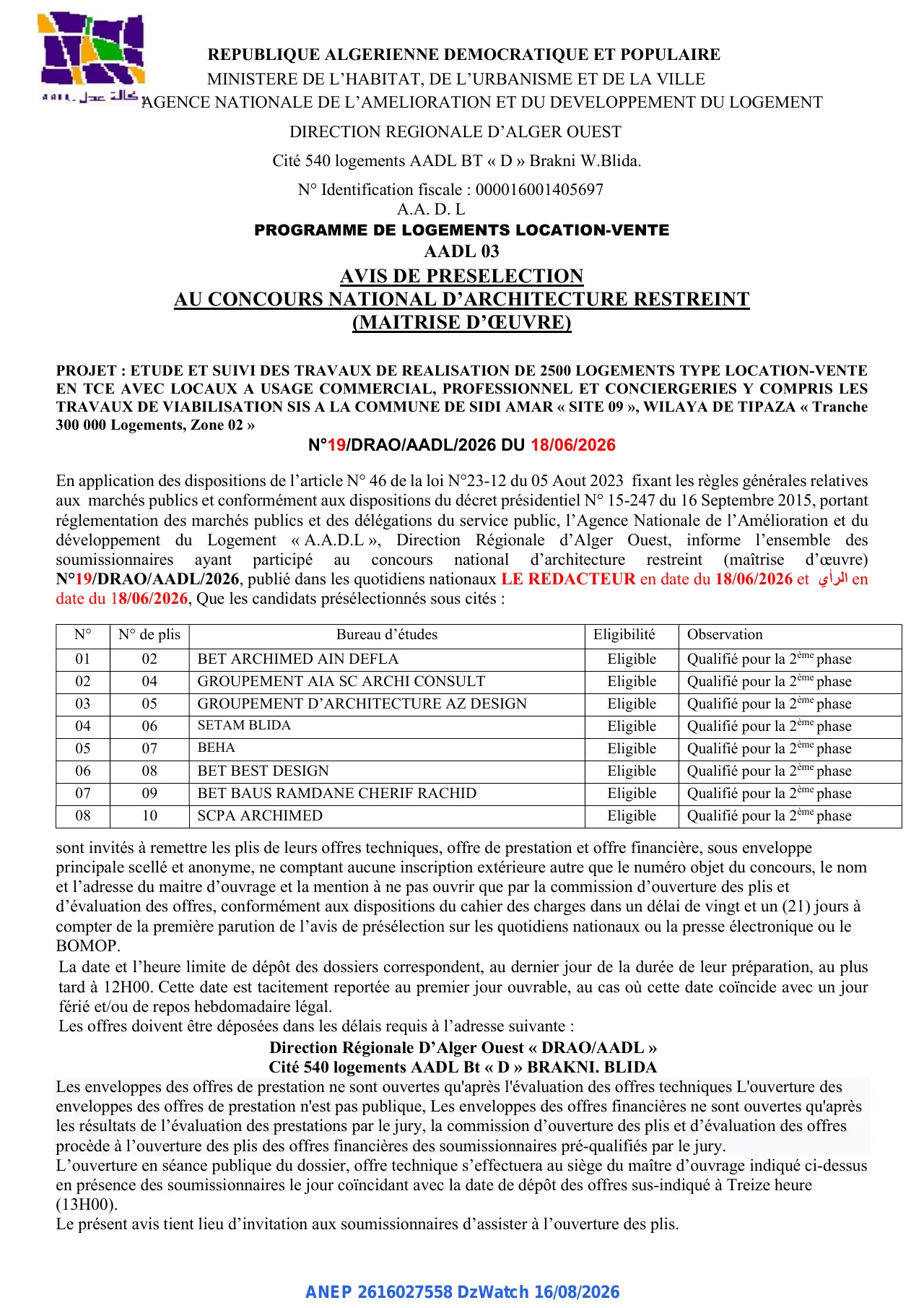 Annonce ANEP 2616027558 : AVIS DE PRESELECTION AU CONCOURS NATIONAL D'ARCHITECTURE RESTREINT, AGENCE NATIONALE DE L'AMELIORATION ET DU DEVELOPPEMENT DU LOGEMENT DIRECTION REGIONALE ALGER OUEST