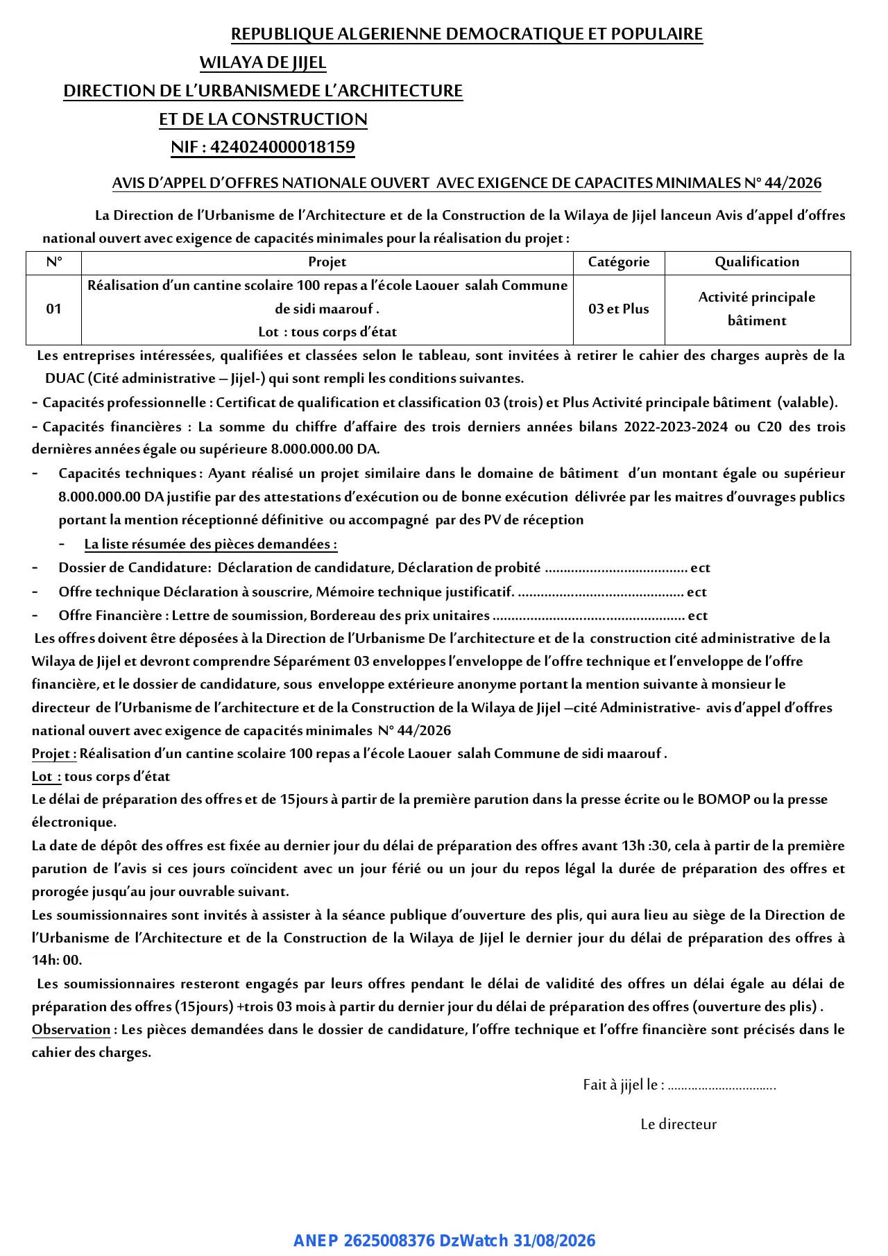 Annonce ANEP 2625008376 : AVIS D'APPEL D'OFFRES NATIONALE OUVERT AVEC EXIGENCE DE CAPACITES MINIMALES, DIRECTION DE L'URBANISMEDE L'ARCHITECTURE ET DE LA CONSTRUCTION JIJEL