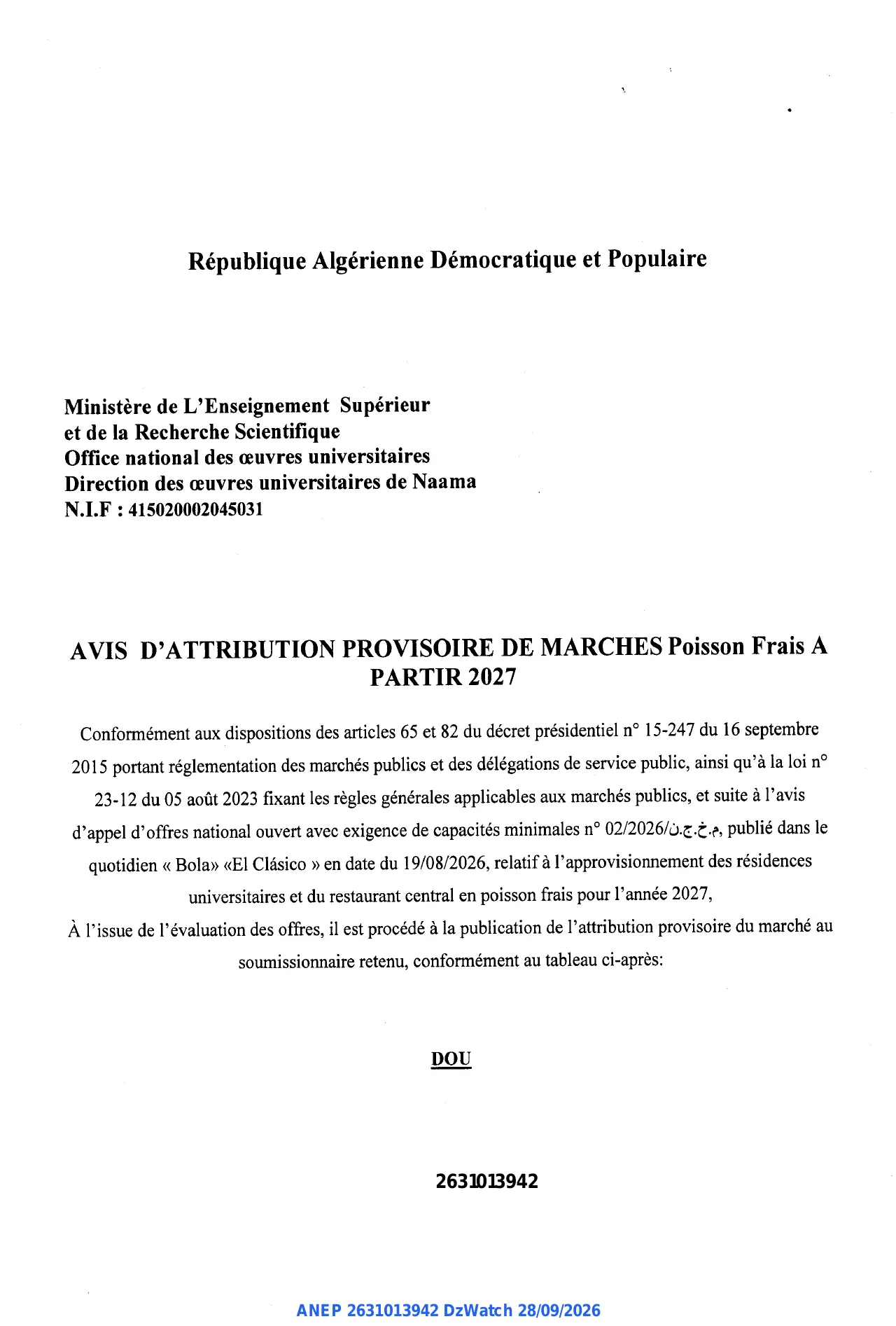Annonce ANEP 2631013942 : AVIS D'ATTRIBUTION PROVISOIRE DE MARCHES, Office national des œuvres universitaires Direction des œuvres universitaires de Naama