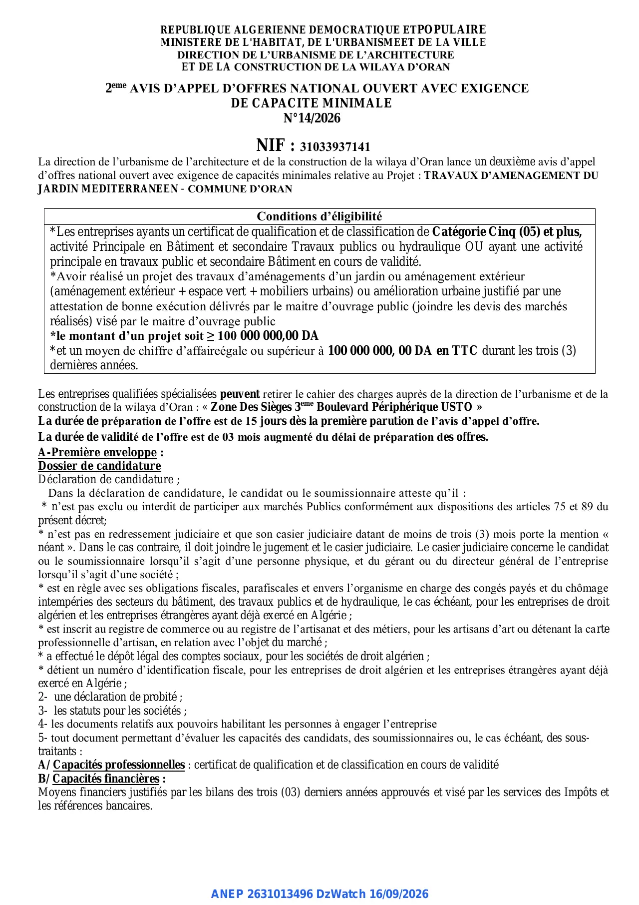 Annonce ANEP 2631013496 : 2eme AVIS D'APPEL D'OFFRES NATIONAL OUVERT AVEC EXIGENCE DE CAPACITE MINIMALE, DIRECTION DE L'URBANISME DE L'ARCHITECTURE ET DE LA CONSTRUCTION DE LA WILAYA D'ORAN