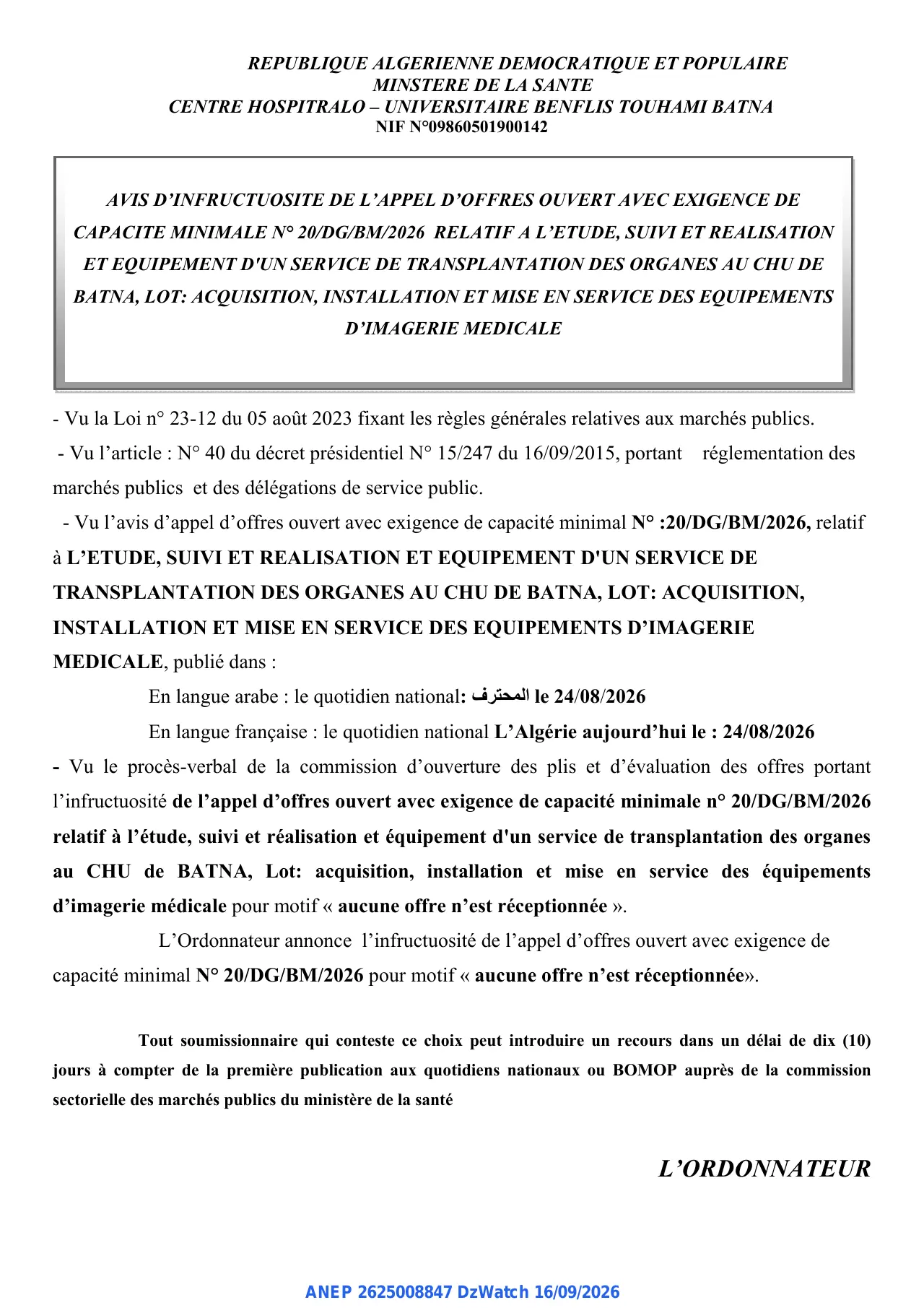 Annonce ANEP 2625008847 : AVIS D'INFRUCTUOSITE DE L'APPEL D'OFFRES OUVERT, CENTRE HOSPITRALO – UNIVERSITAIRE BENFLIS TOUHAMI BATNA