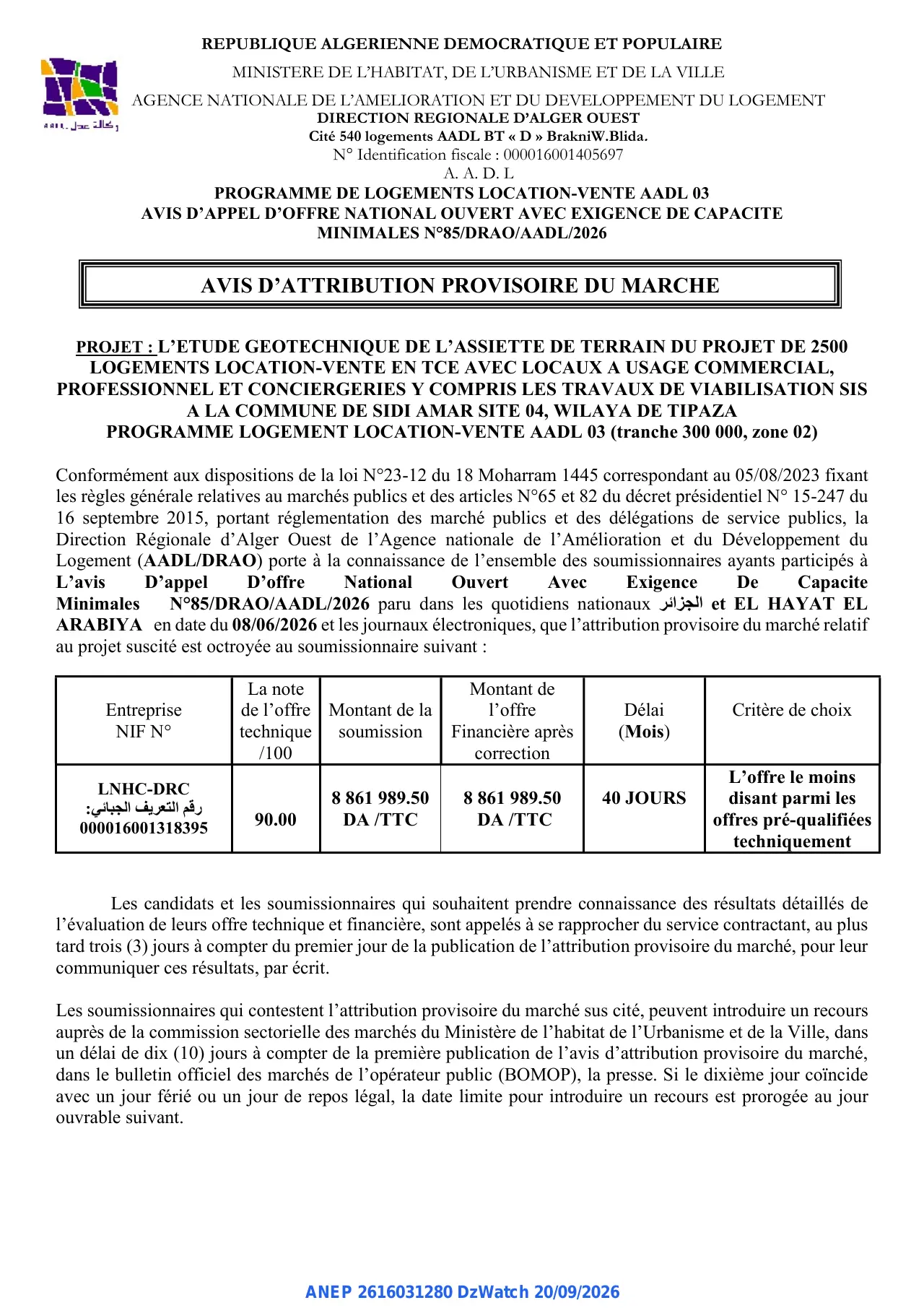Annonce ANEP 2616031280 : AVIS D'ATTRIBUTION PROVISOIRE DU MARCHE, AGENCE NATIONALE DE L'AMELIORATION ET DU DEVELOPPEMENT DU LOGEMENT DIRECTION REGIONALE D'ALGER OUEST