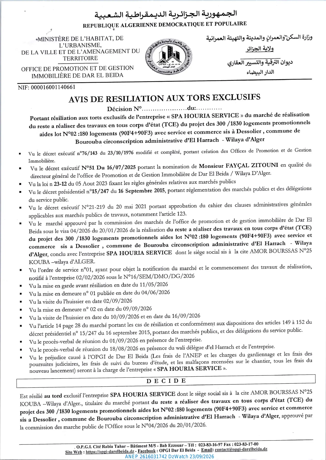 Annonce ANEP 2616031742 : AVIS DE RESILIATION AUX TORS EXCLUSIFS, OFFICE DE PROMOTION ET DE GESTION IMMOBILIÈRE DE DAR EL BEIDA