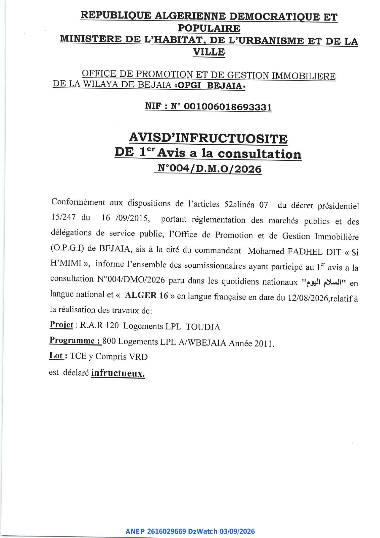 Annonce ANEP 2616029669 : AVIS D’INFRUCTUOSITE DE 1er Avis a la consultation, OFFICE DE PROMOTION ET DE GESTION IMMOBILIERE DE LA WILAYA DE BEJAIA «OPGI BEJAIΑ»