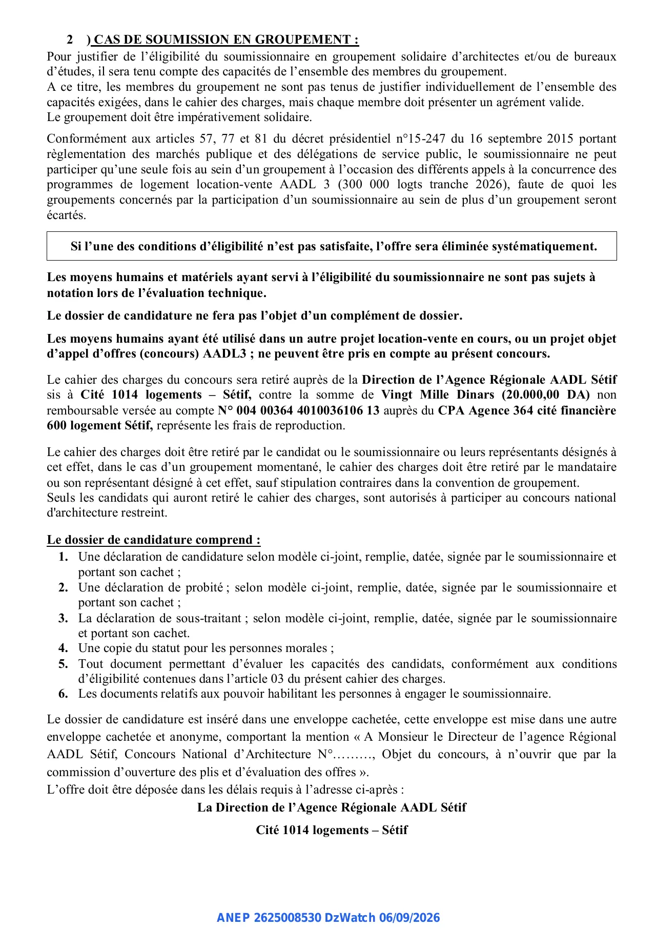 Annonce ANEP 2625008530 : CONCOURS NATIONAL D'ARCHITECTURE RESTREINT (MAITRISE D'ŒUVRE), AGENCE NATIONALE DE L'AMELIORATION ET DU DEVELOPPEMENT DU LOGEMENT A. A. D. L DIRECTION REGIONALE DE SETIF