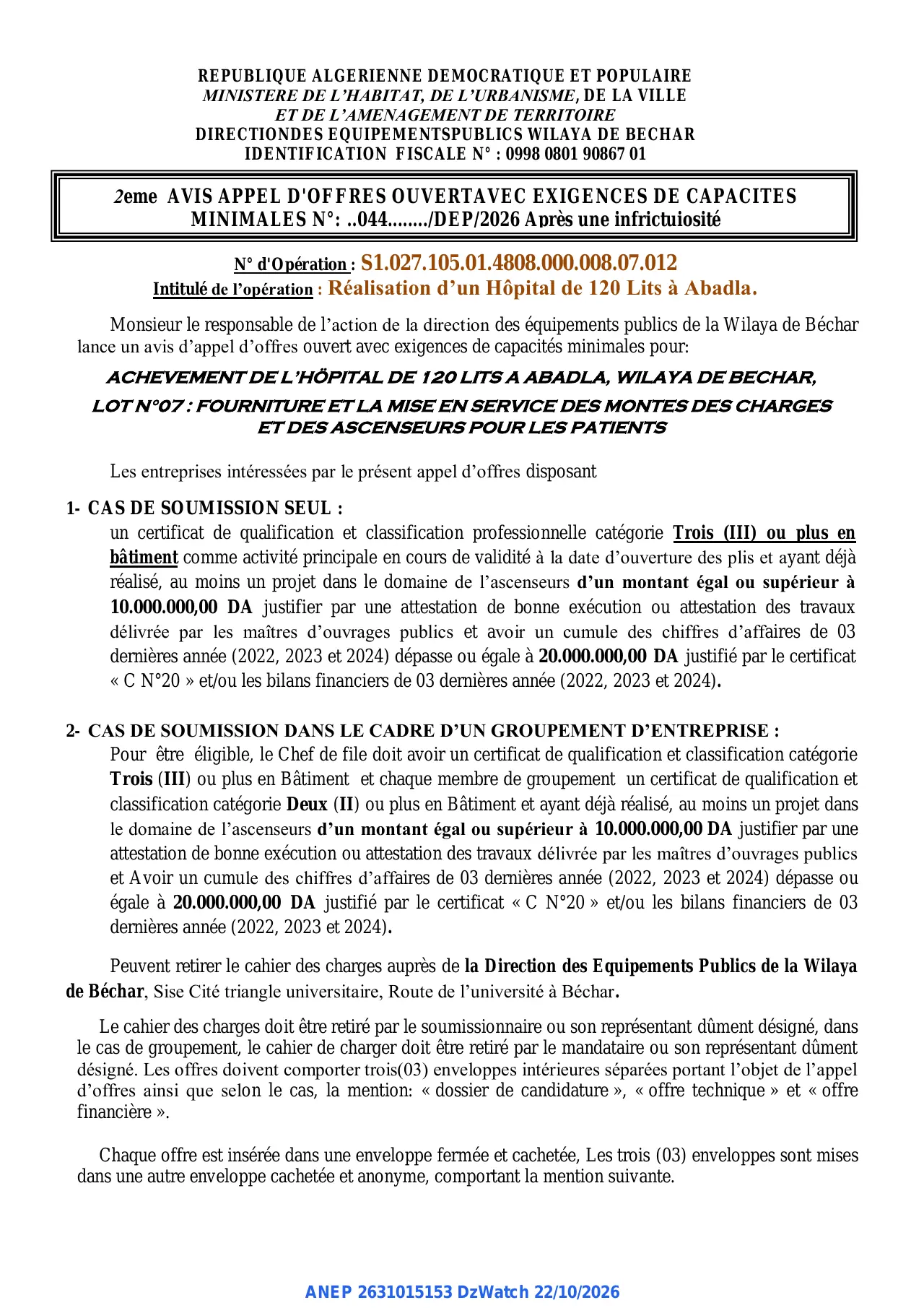 Annonce ANEP 2631015153 : AVIS APPEL D'OFFRES OUVERT AVEC EXIGENCES DE CAPACITES MINIMALES, DIRECTIONDES EQUIPEMENTS PUBLICS WILAYA DE BECHAR