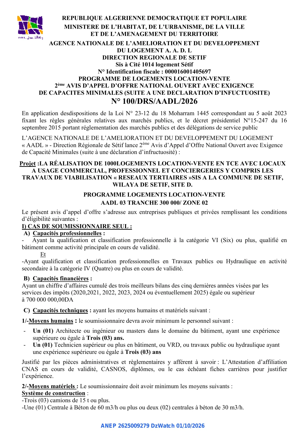 Annonce ANEP 2625009279 : AVIS D'APPEL D'OFFRE NATIONAL OUVERT, AGENCE NATIONALE DE L'AMELIORATION ET DU DEVELOPPEMENT DU LOGEMENT A. A. D. L DIRECTION REGIONALE DE SETIF