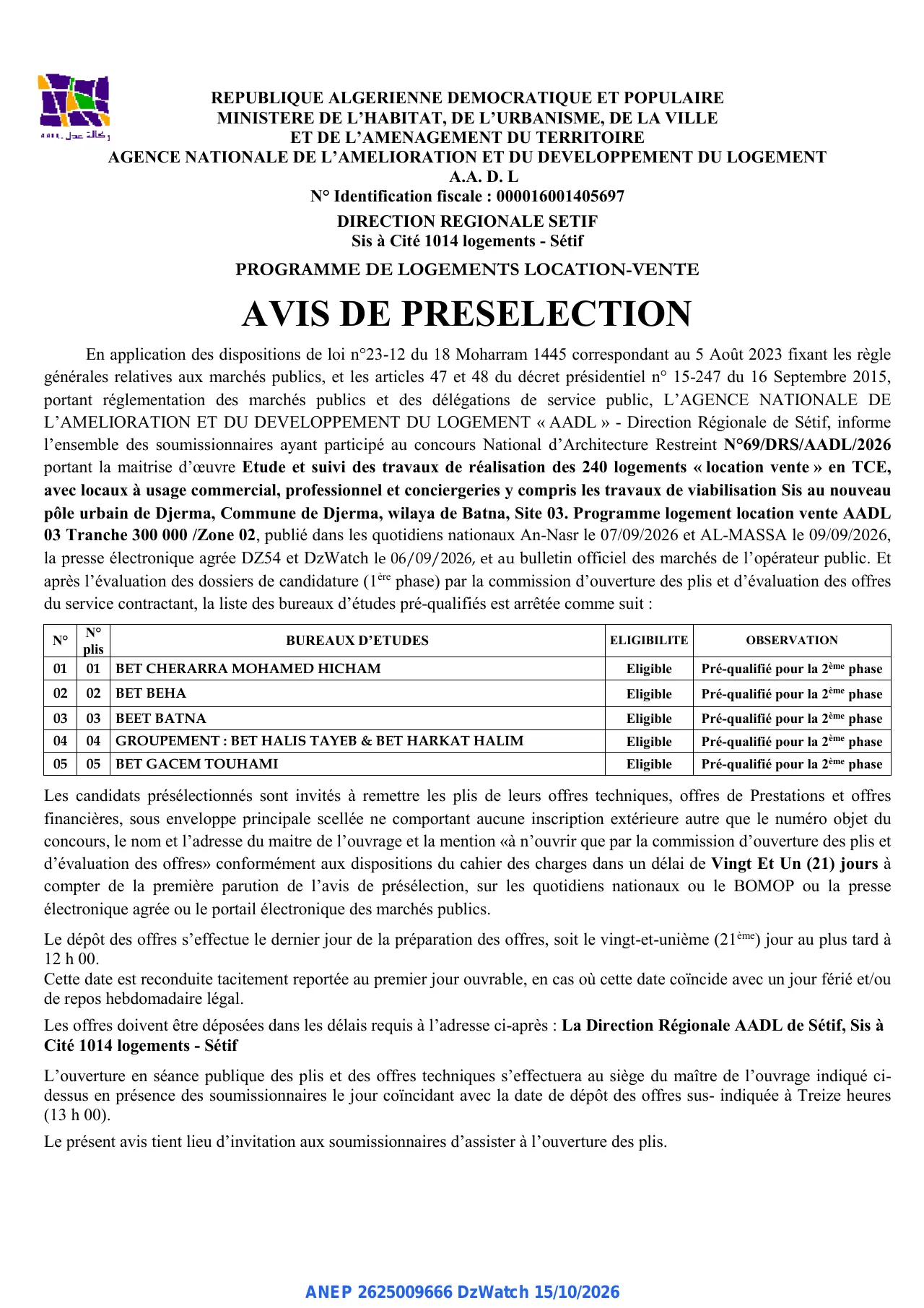 Annonce ANEP 2625009666 : AVIS DE PRESELECTION, AGENCE NATIONALE DE L'AMELIORATION ET DU DEVELOPPEMENT DU LOGEMENT A.A. D. L DIRECTION REGIONALE SETIF