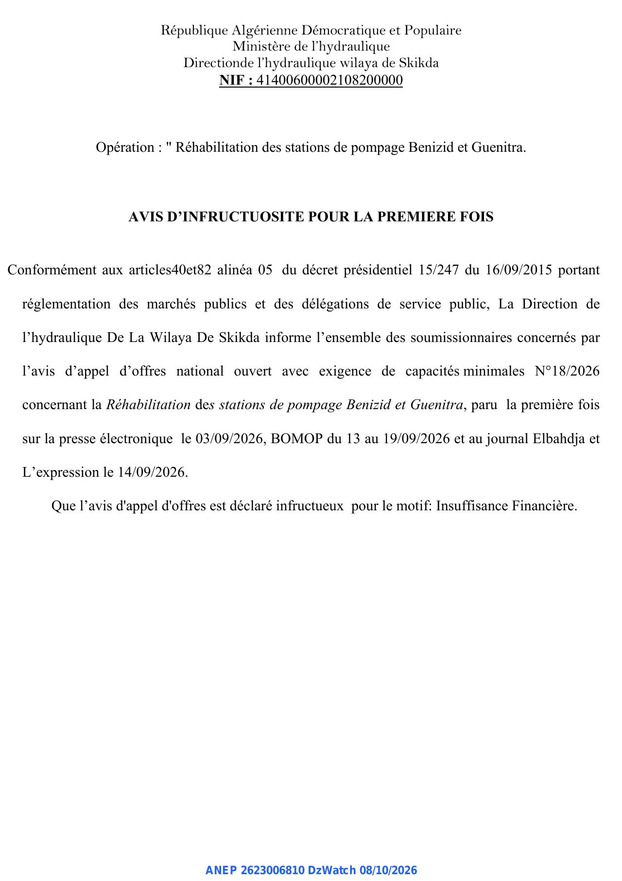 Annonce ANEP 2623006810 : AVIS D'INFRUCTUOSITE POUR LA PREMIERE FOIS, Directionde l'hydraulique wilaya de Skikda