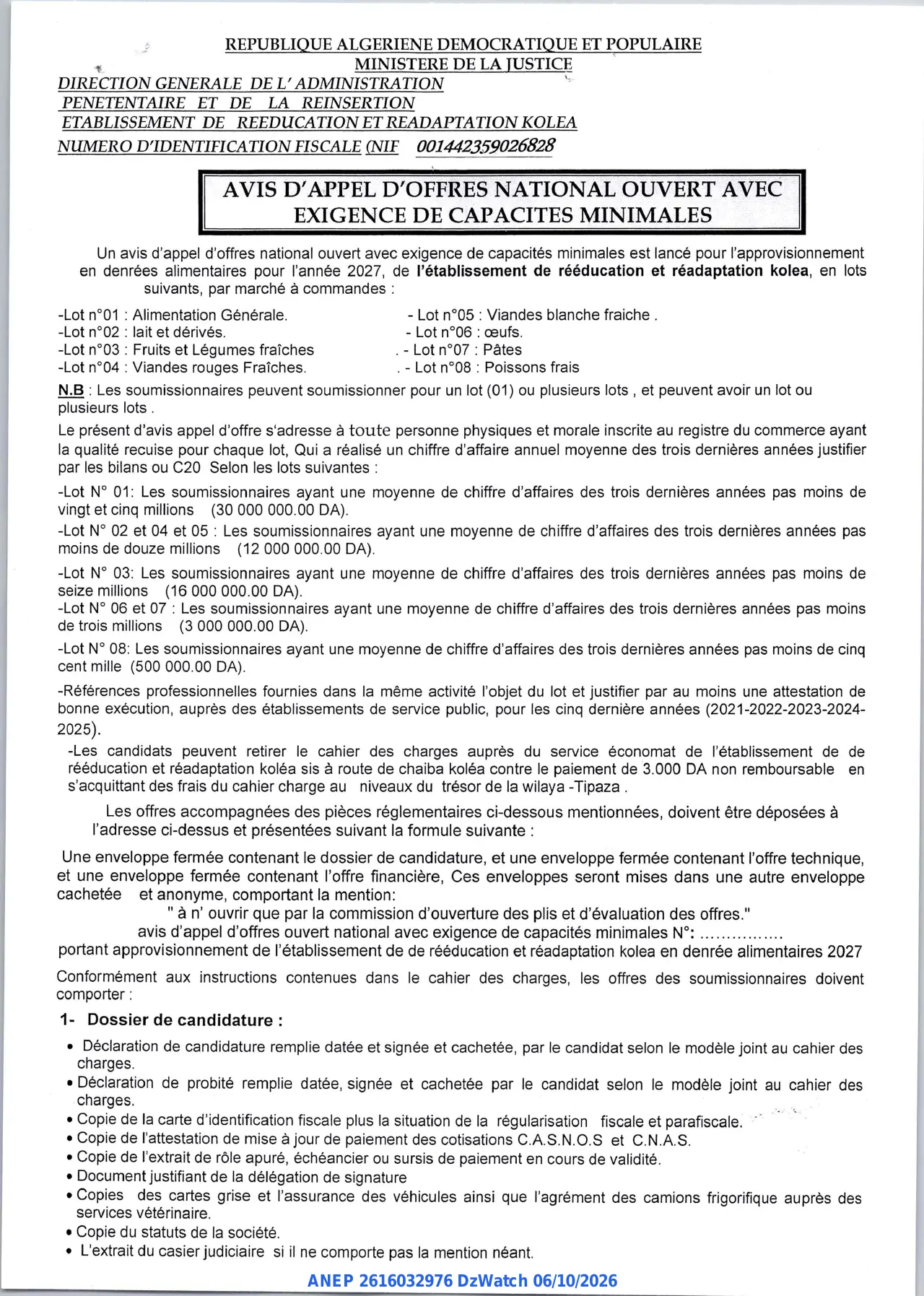 Annonce ANEP 2616032976 : AVIS D'APPEL D'OFFRES NATIONAL OUVERT AVEC EXIGENCE DE CAPACITES MINIMALES, ETABLISSEMENT DE REEDUCATION ET READAPTATION KOLEA
