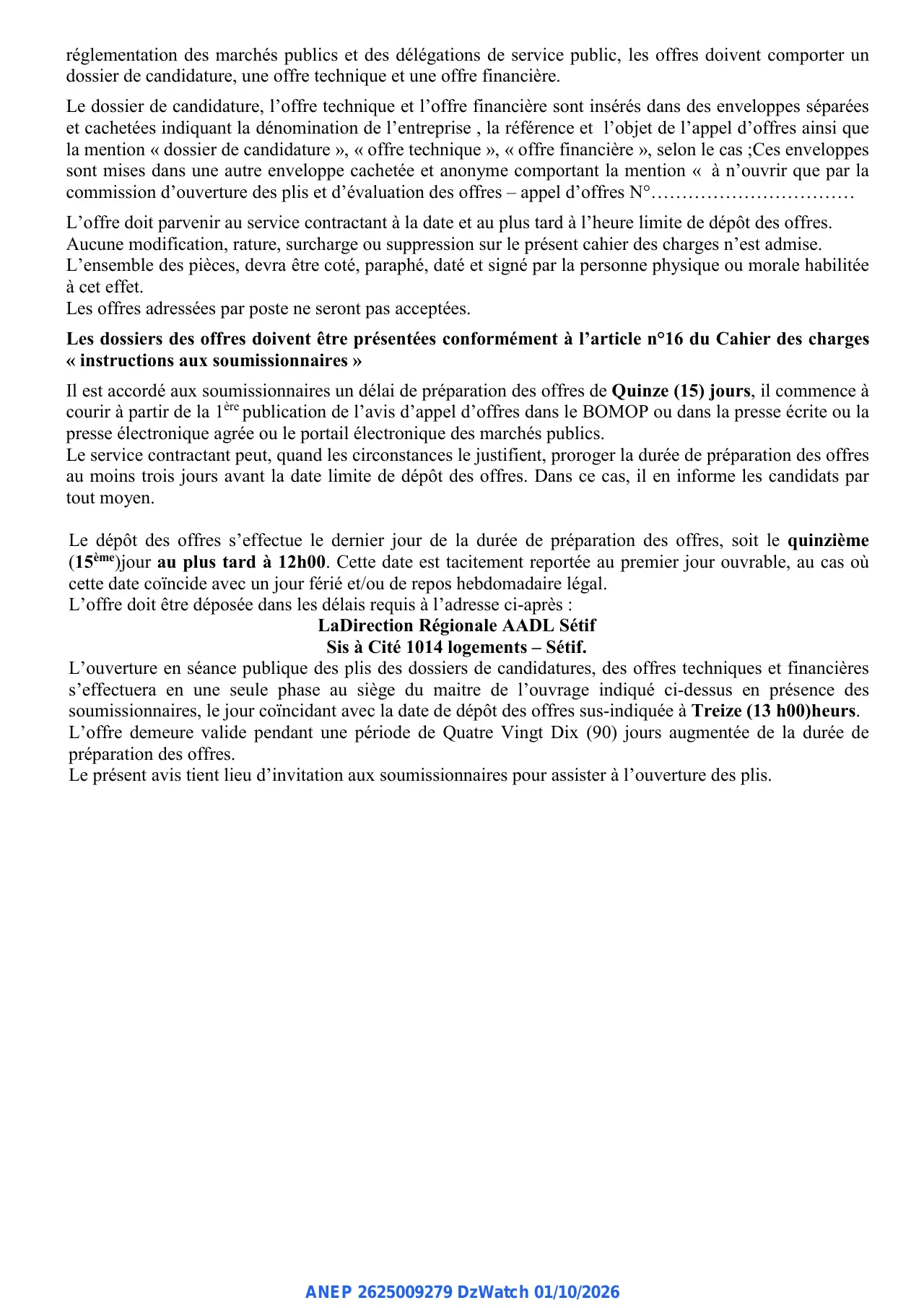 Annonce ANEP 2625009279 : AVIS D'APPEL D'OFFRE NATIONAL OUVERT, AGENCE NATIONALE DE L'AMELIORATION ET DU DEVELOPPEMENT DU LOGEMENT A. A. D. L DIRECTION REGIONALE DE SETIF